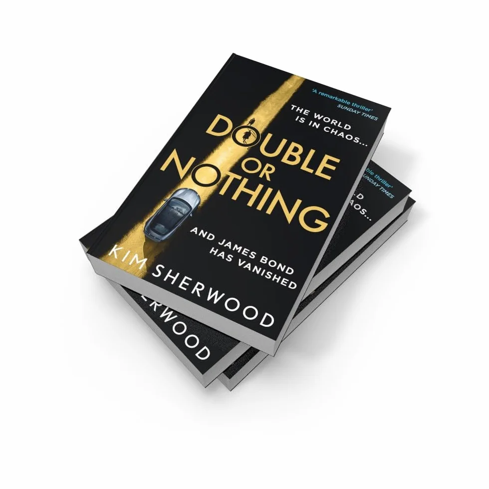 Double or Nothing: An explosive spy thriller novel, blowing the world of James Bond wide open! (Latest official 007): Book 1