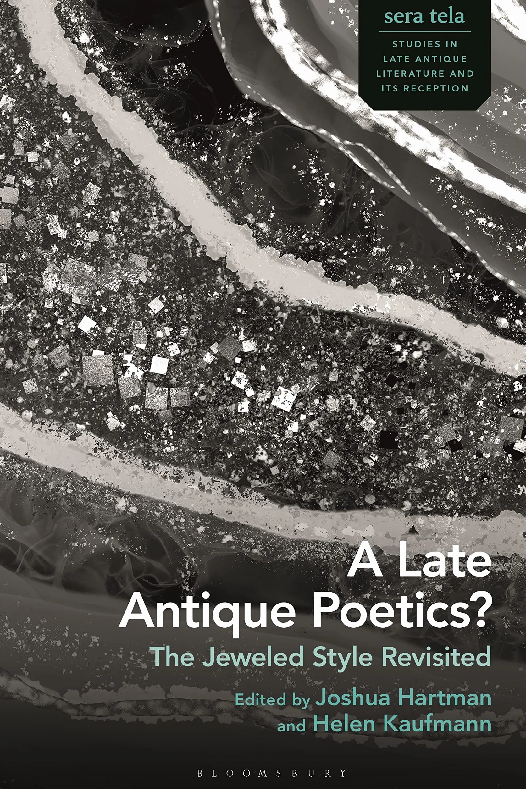 A Late Antique Poetics?: The Jeweled Style Revisited