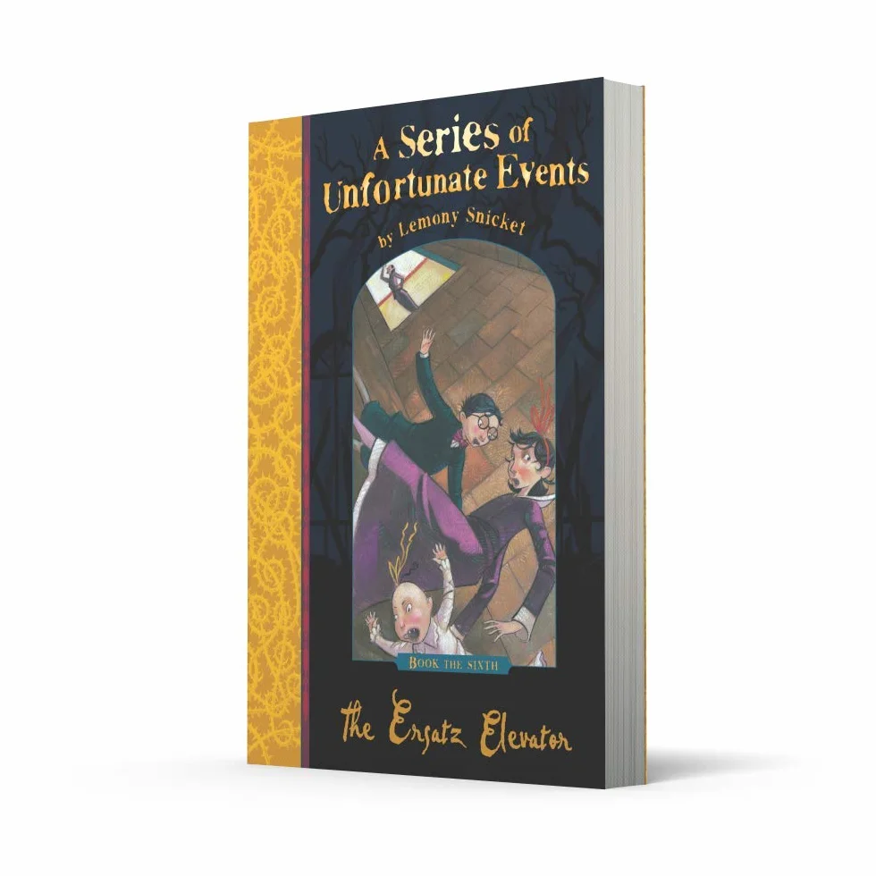 The Ersatz Elevator: Lemony Snicket's classic children's mystery tale: 06
