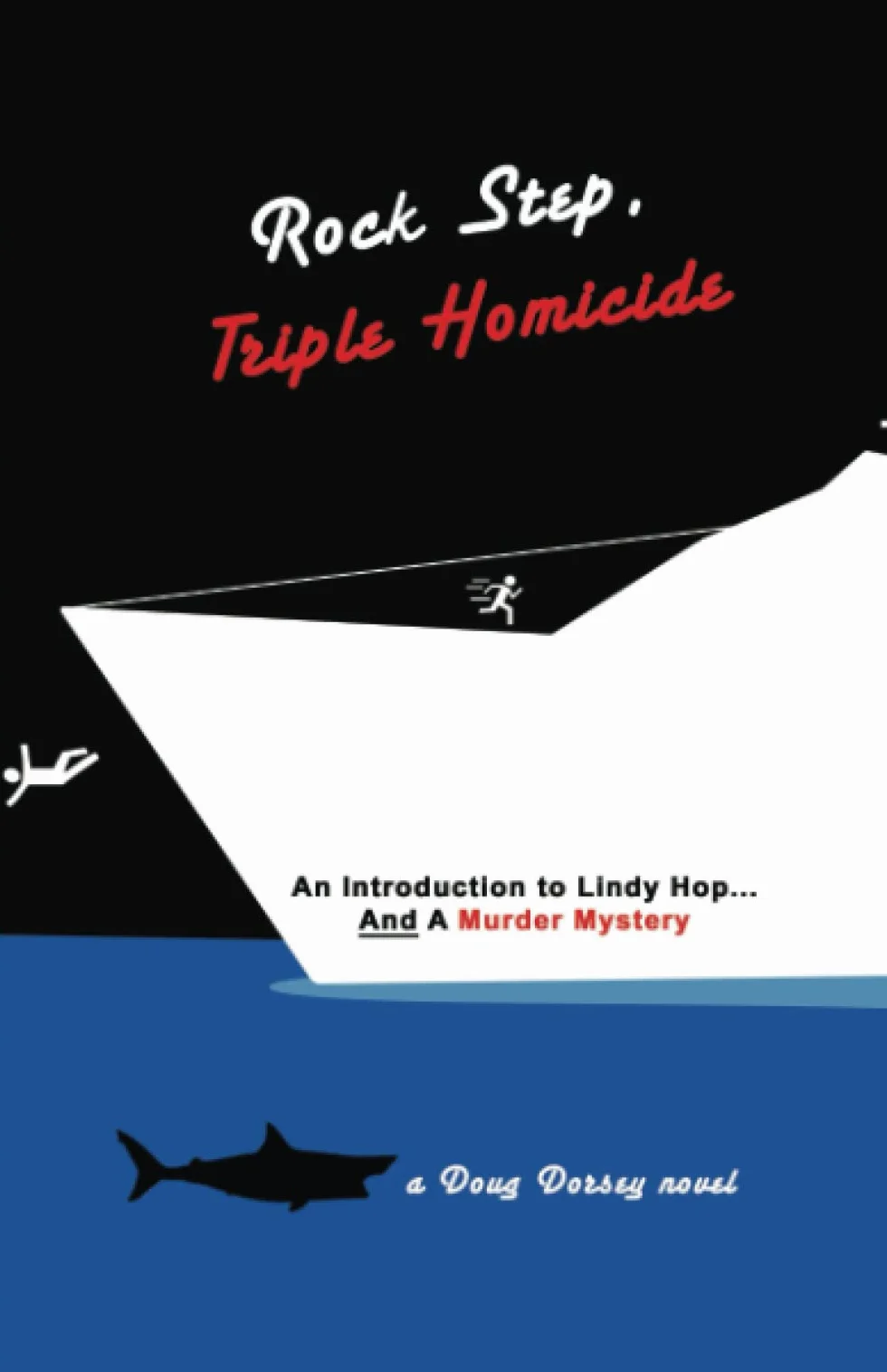 Rock Step Triple Homicide: An Introduction to Lindy Hop... AND a Murder Mystery: 2