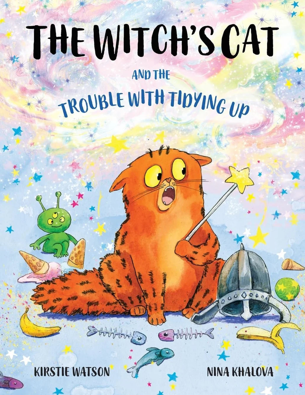 The Witch's Cat and The Trouble With Tidying Up: A Spellbinding Tale of Misadventure for Ages 3+