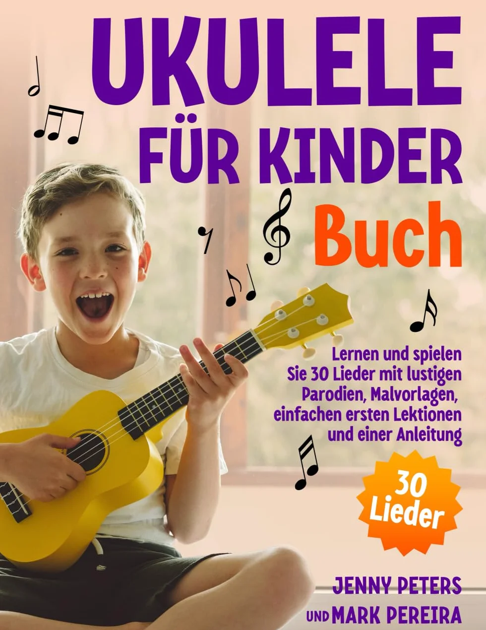 Ukulele für Kinder Buch: 30 Lieder lernen und spielen