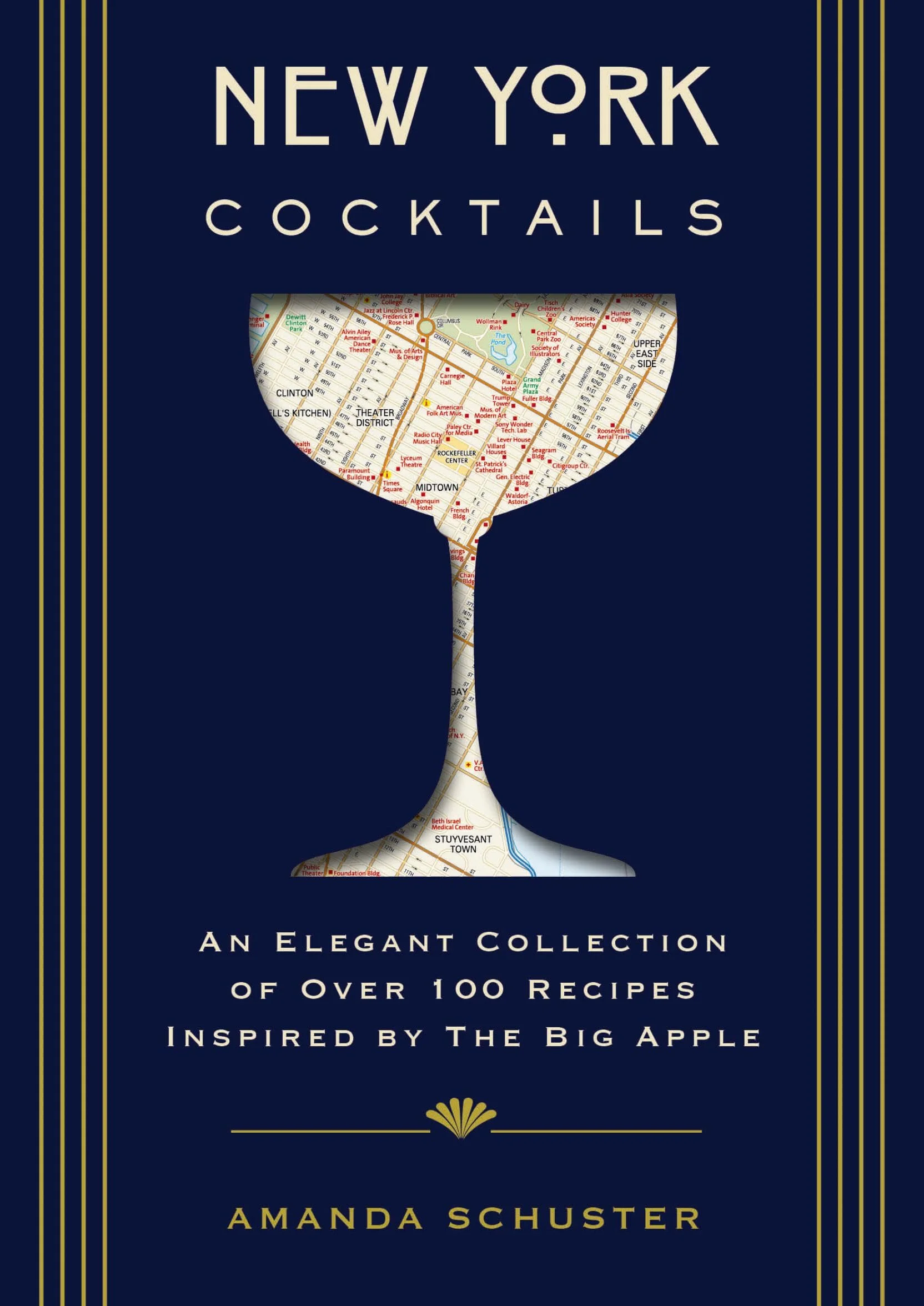 New York Cocktails: An Elegant Collection of Over 100 Recipes Inspired by the Big Apple