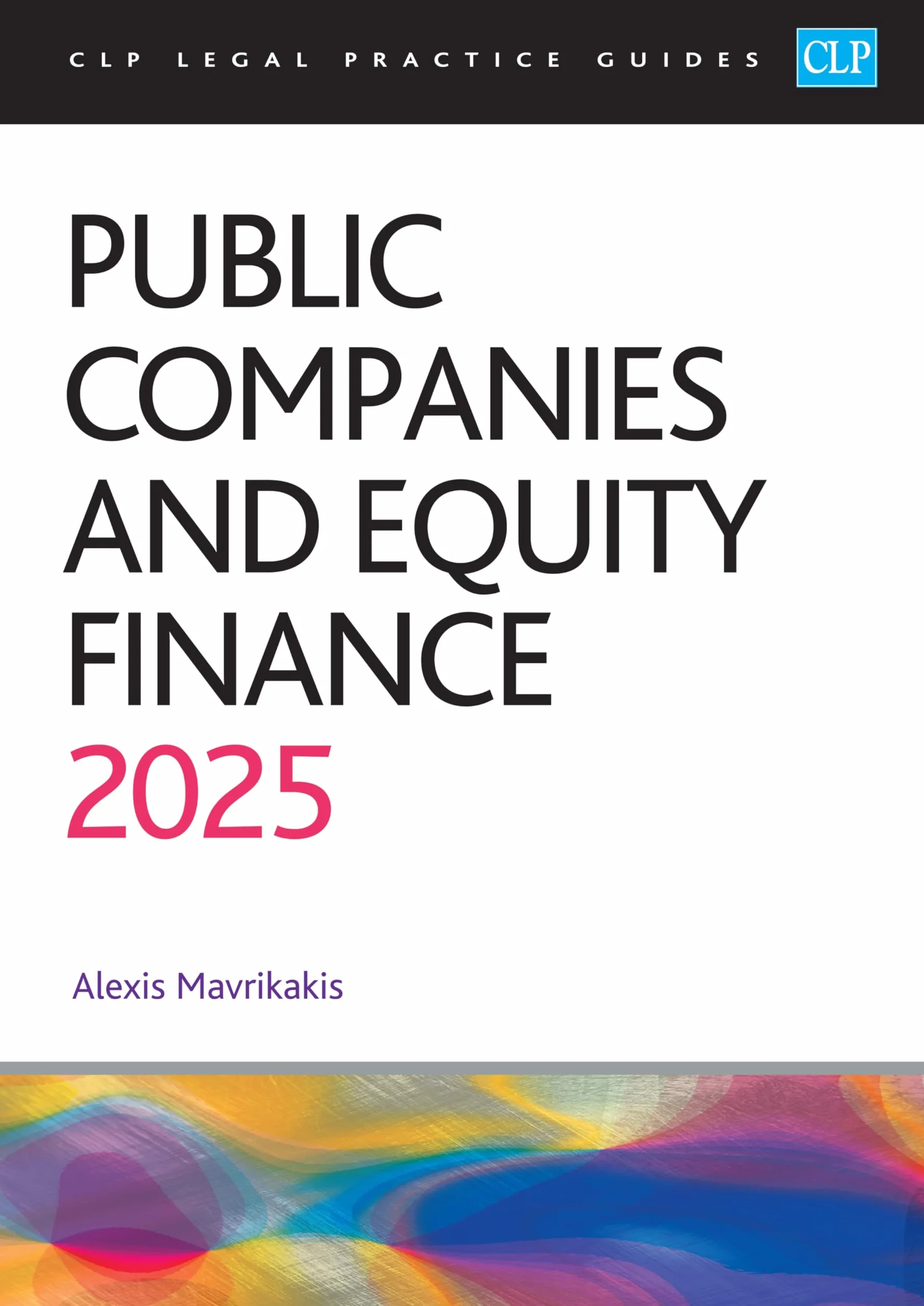 Public Companies and Equity Finance 2025: CLP Legal Practice Course Guides