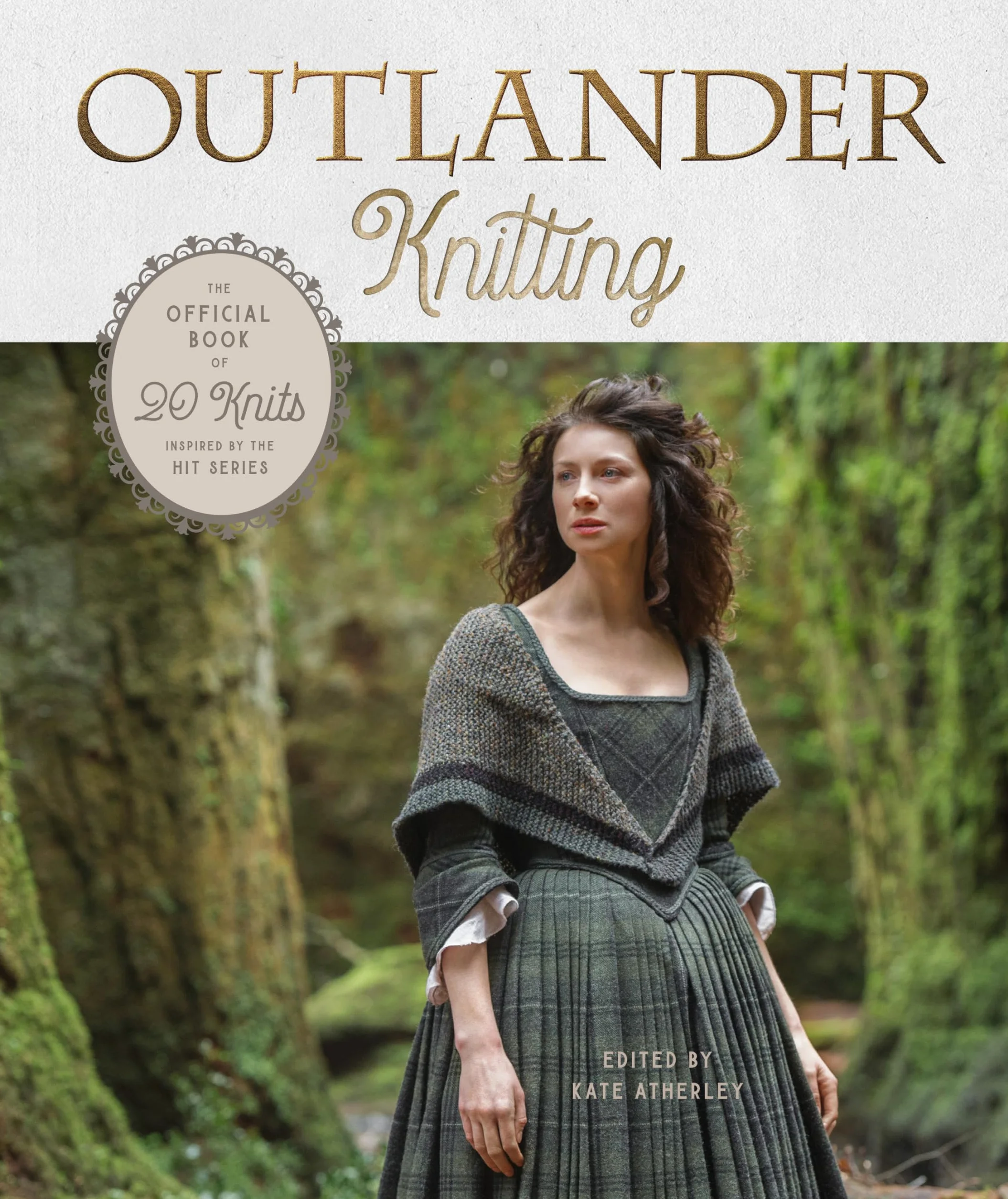 Outlander Knitting: The Official Book of 20 Knits Inspired by the Hit Series