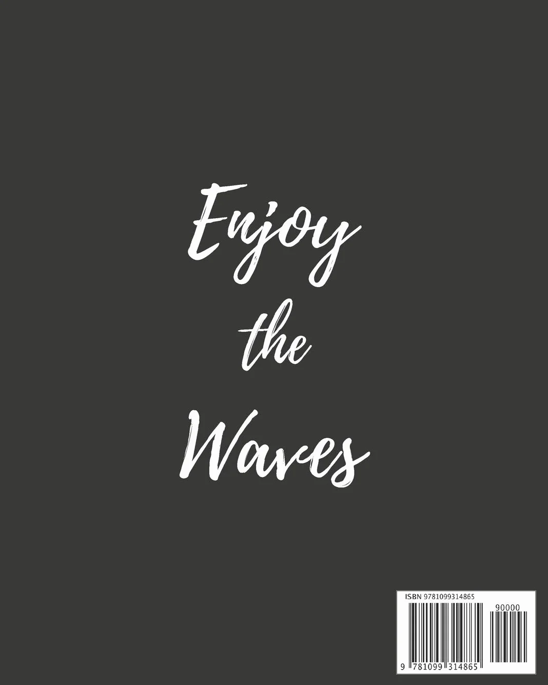 Eat Sleep Surf Repeat: Enjoy the Waves - Blank Lined Notebook, Diary, Log & Journal - Gift for Surfing Lover (8"x10" 120 Pages)