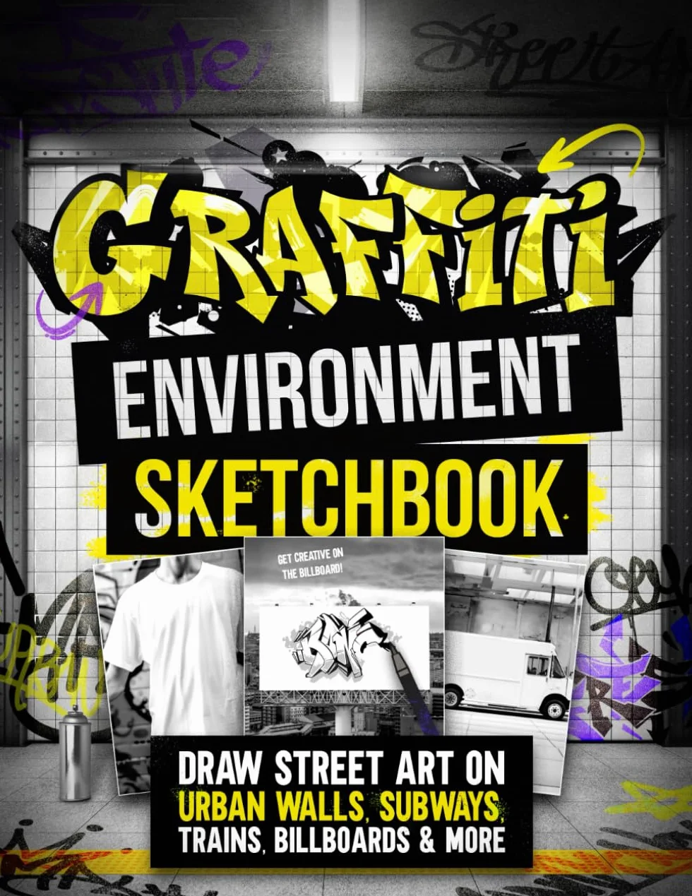 Graffiti Environment Sketchbook: Draw Street Art on Urban Walls & Subways
