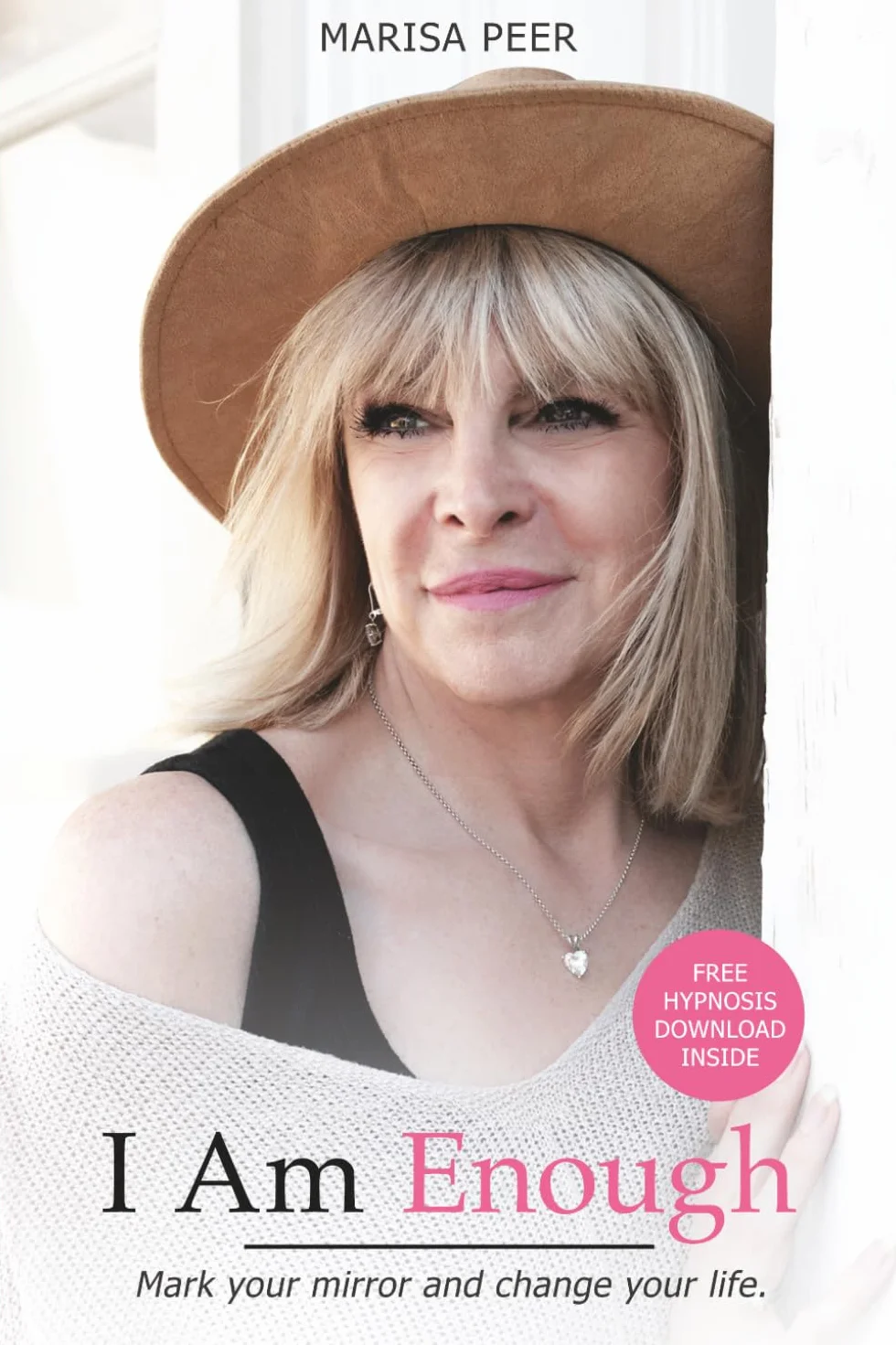 I Am Enough: Mark Your Mirror And Change Your Life
