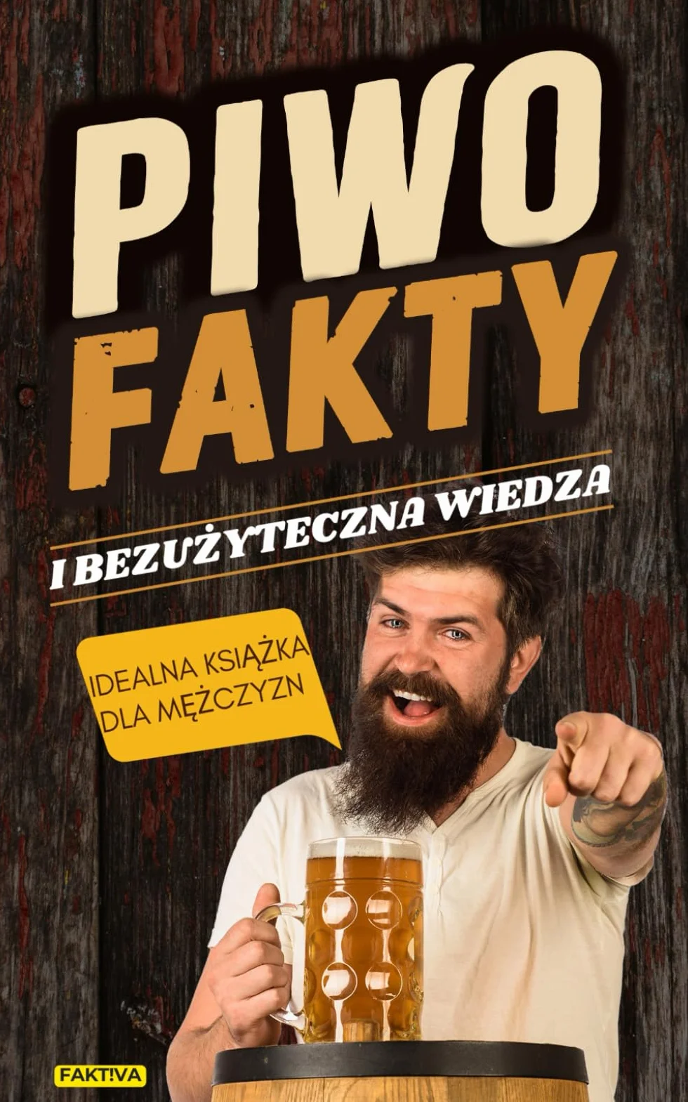 Piwo fakty i bezużyteczna wiedza: Idealna książka dla mężczyzn
