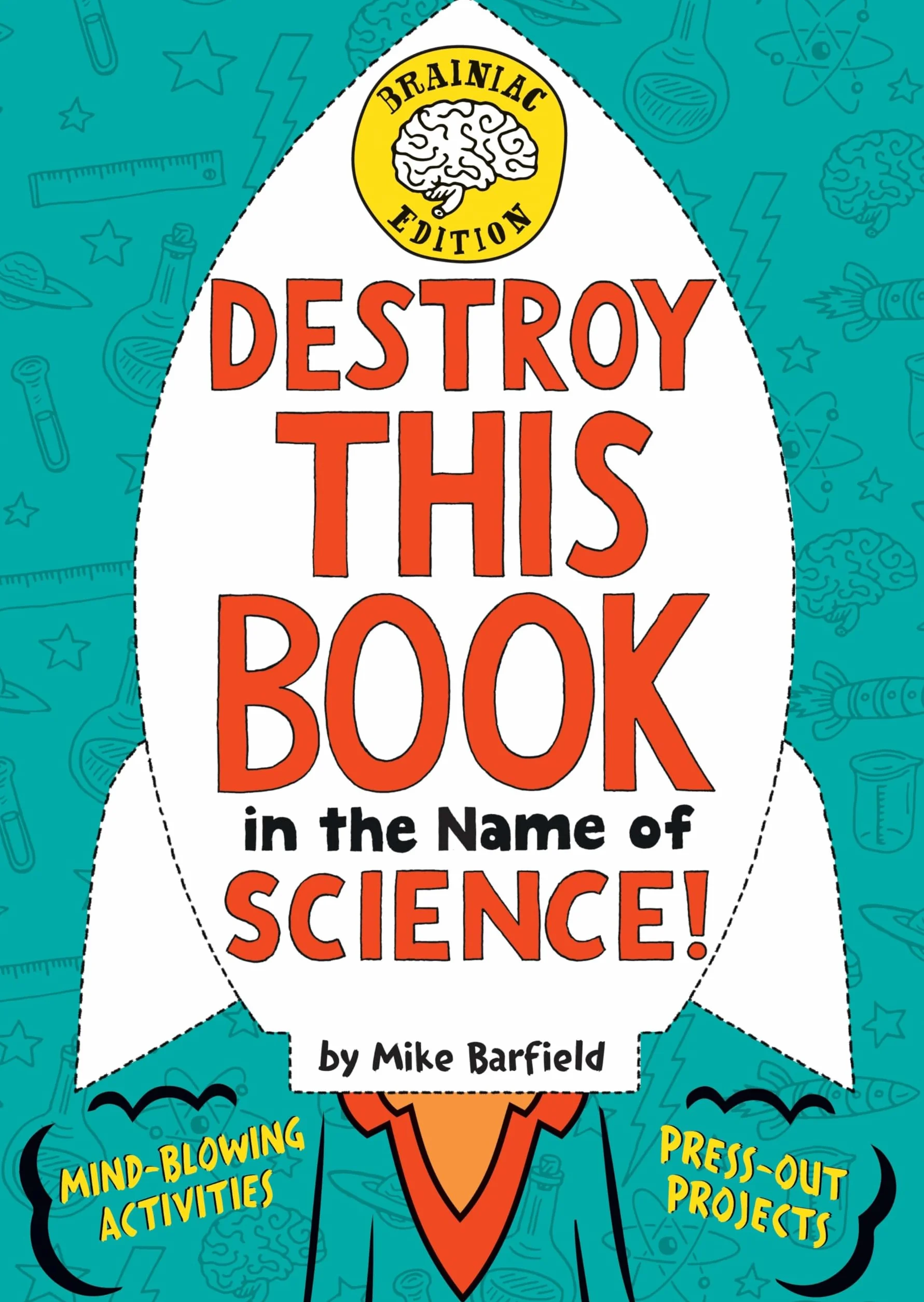 Destroy This Book in the Name of Science! Brainiac Edition