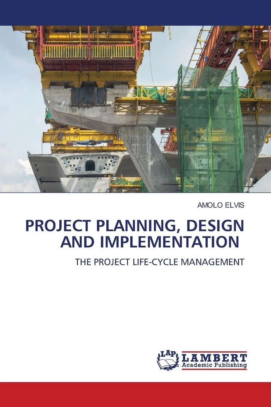 Project Planning, Design and Implementation: Project Life-Cycle Management