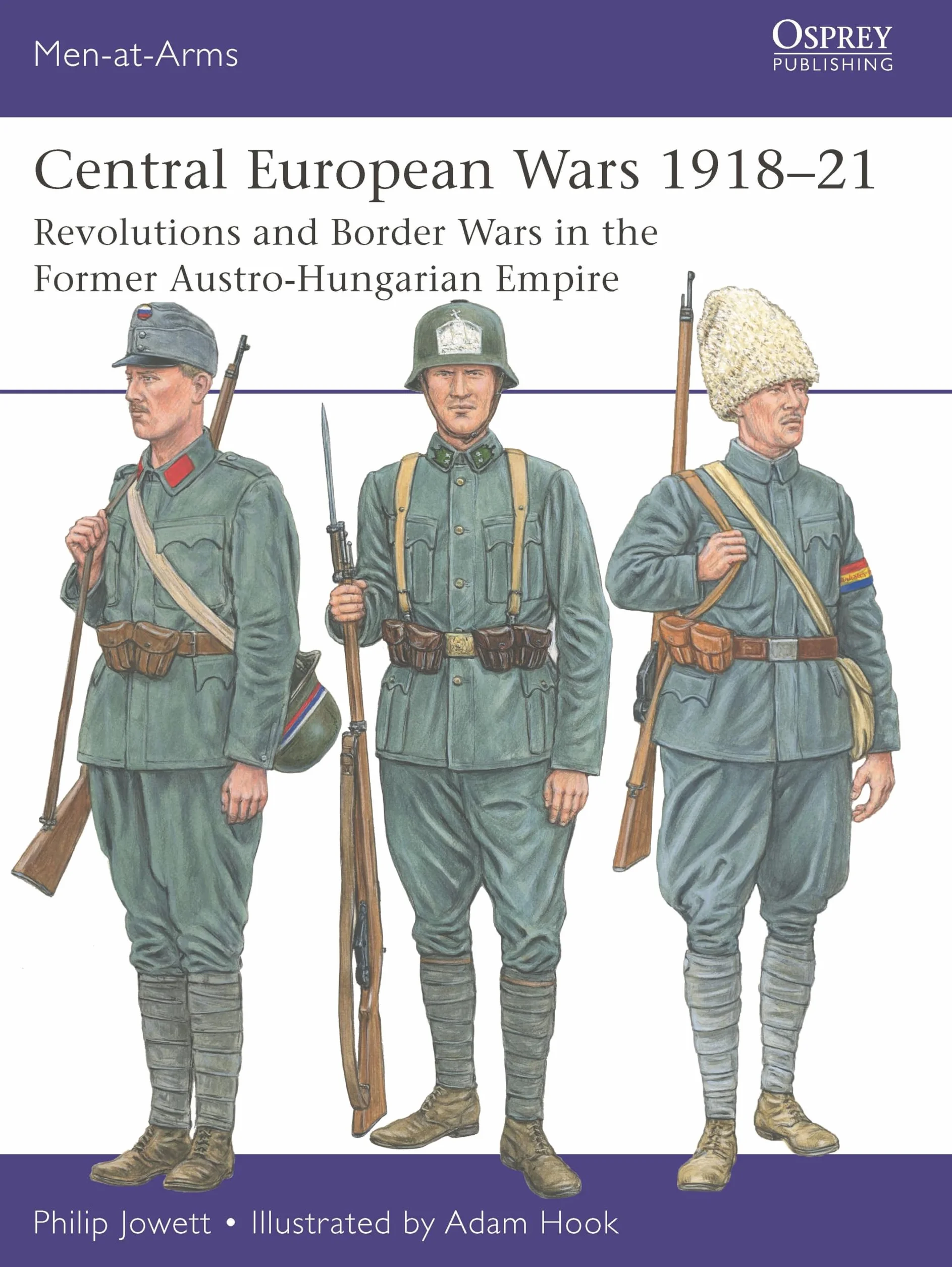 Central European Wars 1918–21: Revolutions and Border Wars in the Former Austro-Hungarian Empire: 563