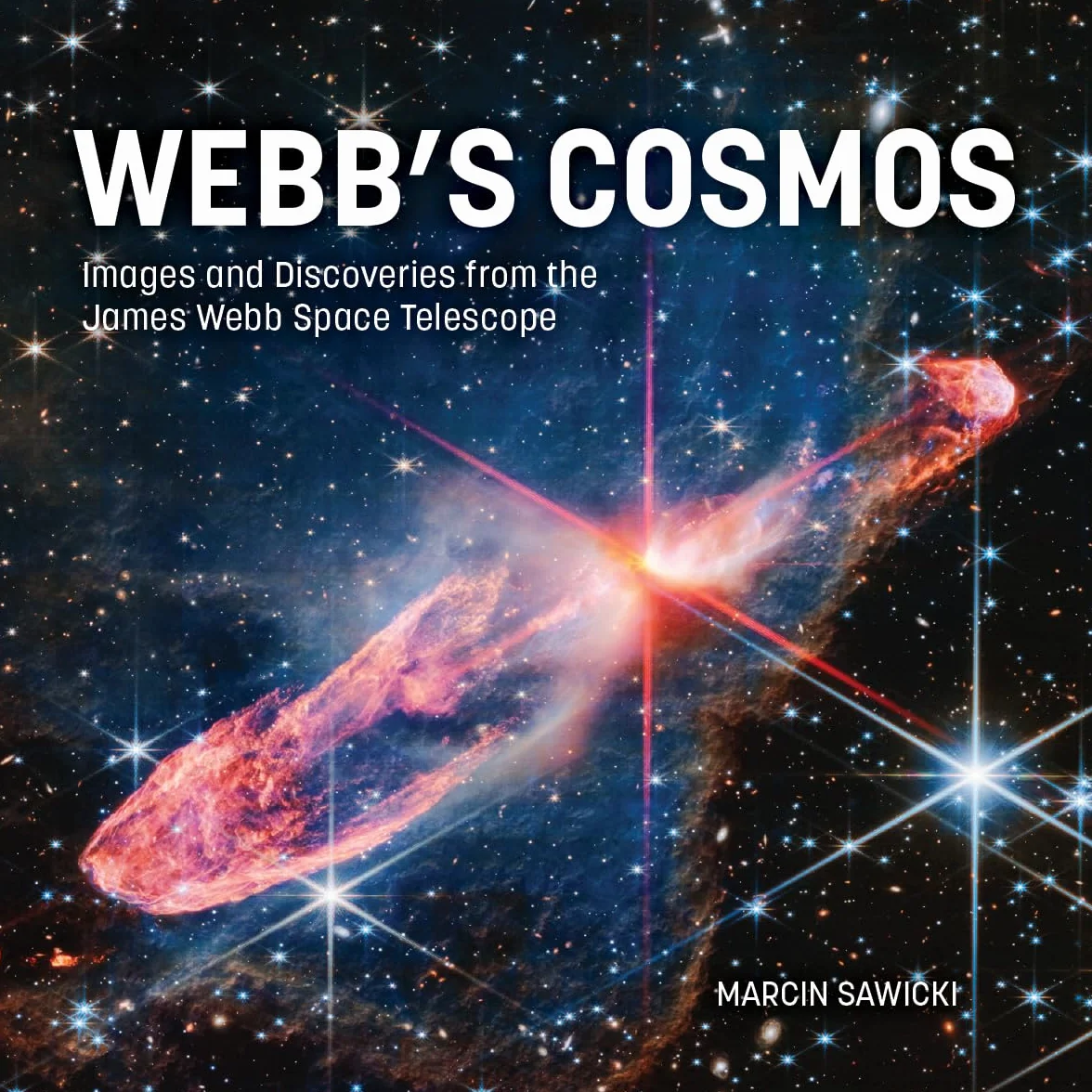 Webb's Cosmos: Images and Discoveries from the James Webb Space Telescope