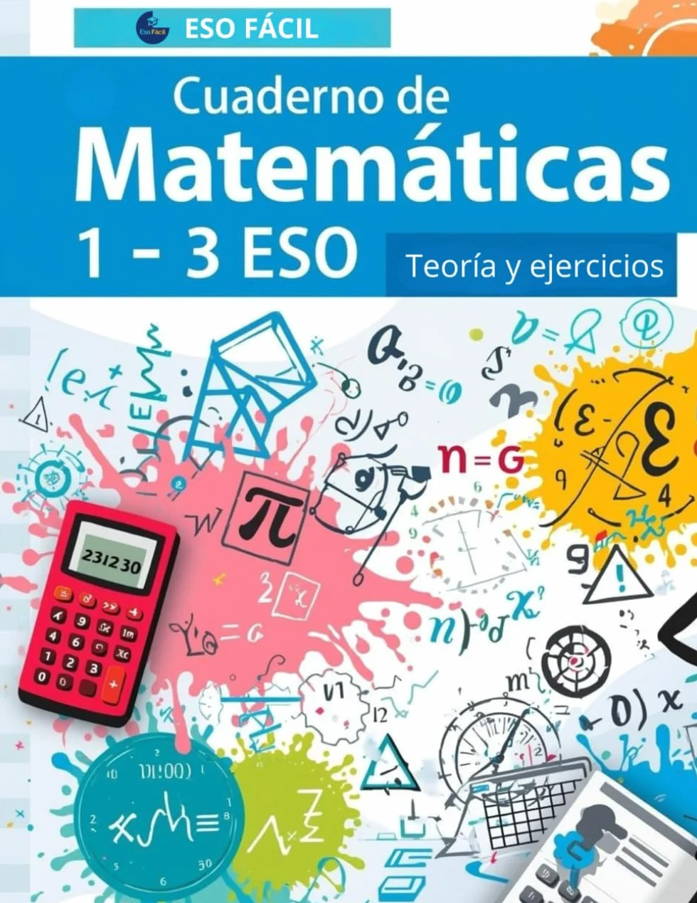 Matemáticas 1-3 ESO: Cuaderno de ejercicios para 1º, 2º y 3º de ESO. Con explicaciones, ejemplos y respuestas