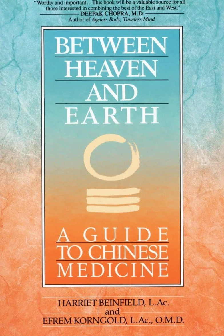 Between Heaven and Earth: A Guide to Chinese Medicine