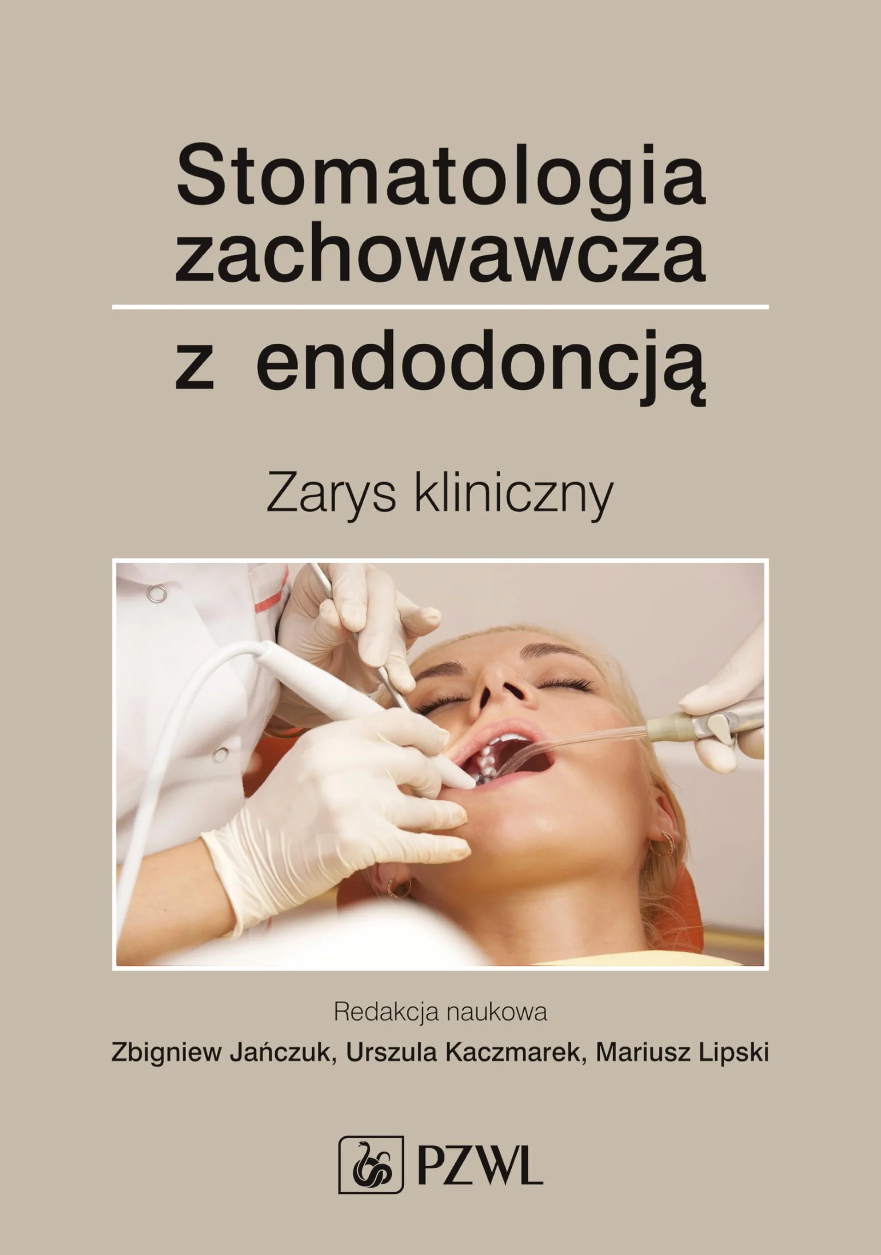 Stomatologia zachowawcza z endodoncją.: Zarys kliniczny