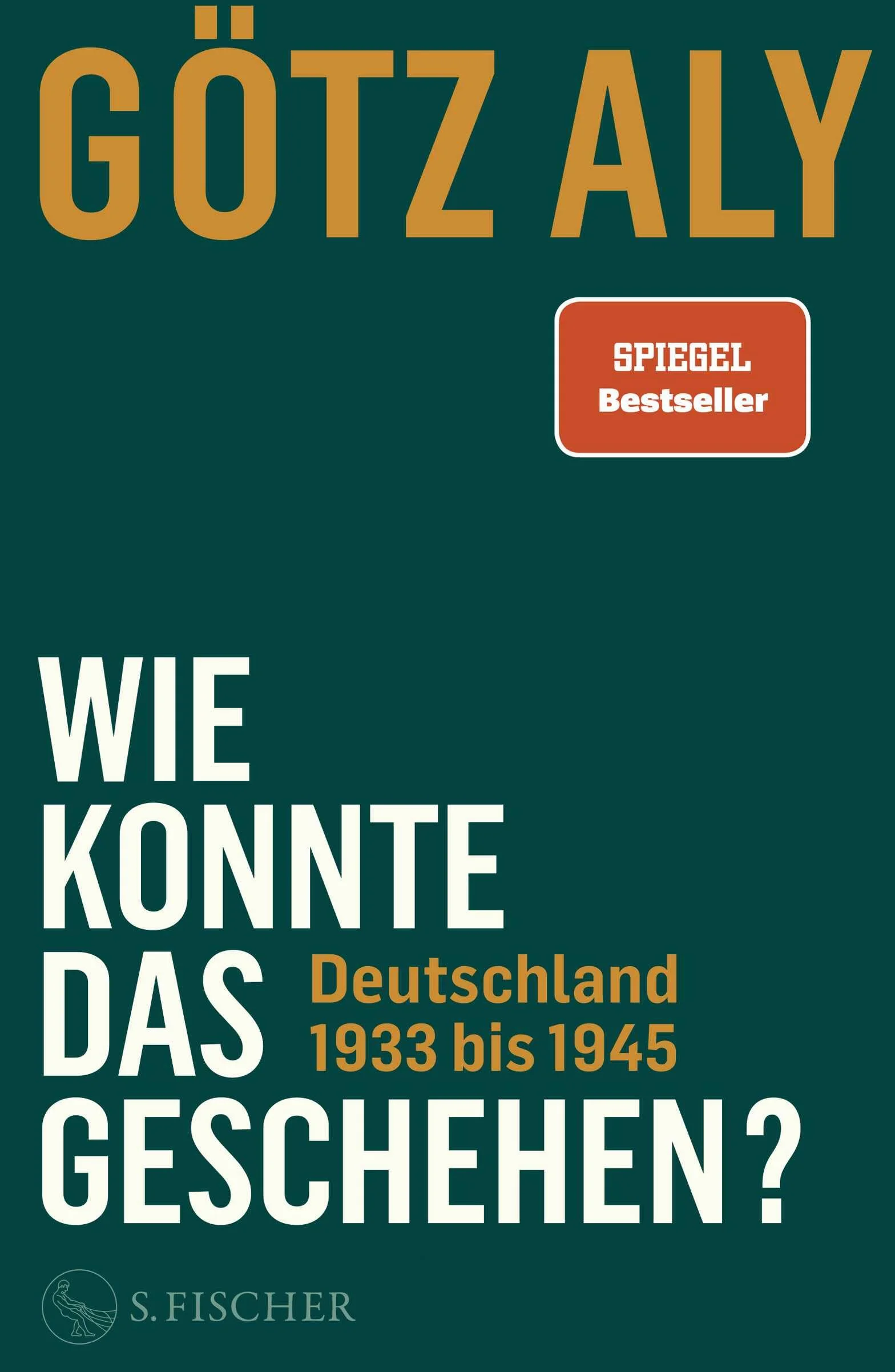 Wie konnte das geschehen? Deutschland 1933 bis 1945: Deutschland 1933 bis 1945