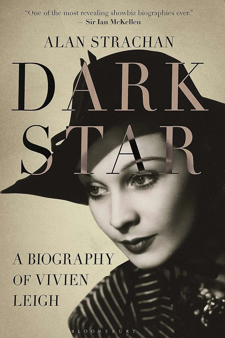 Dark Star: A Biography of Vivien Leigh