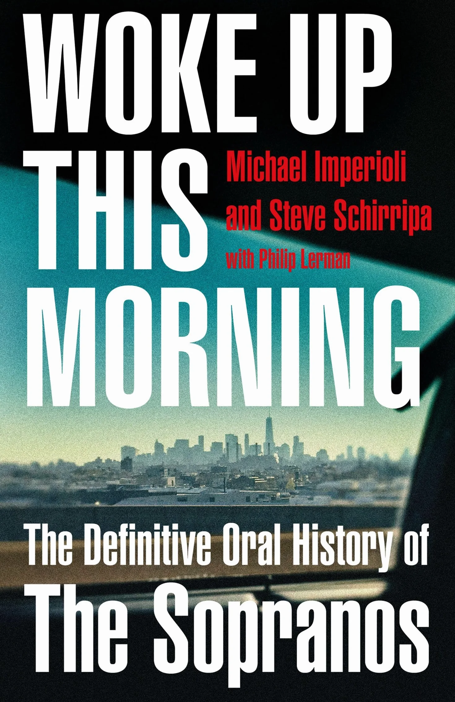 Woke Up This Morning: The Definitive Oral History of The Sopranos