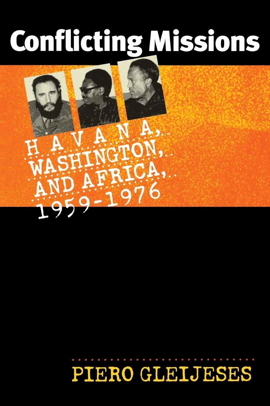 Conflicting Missions: Havana, Washington, and Africa, 1959-1976