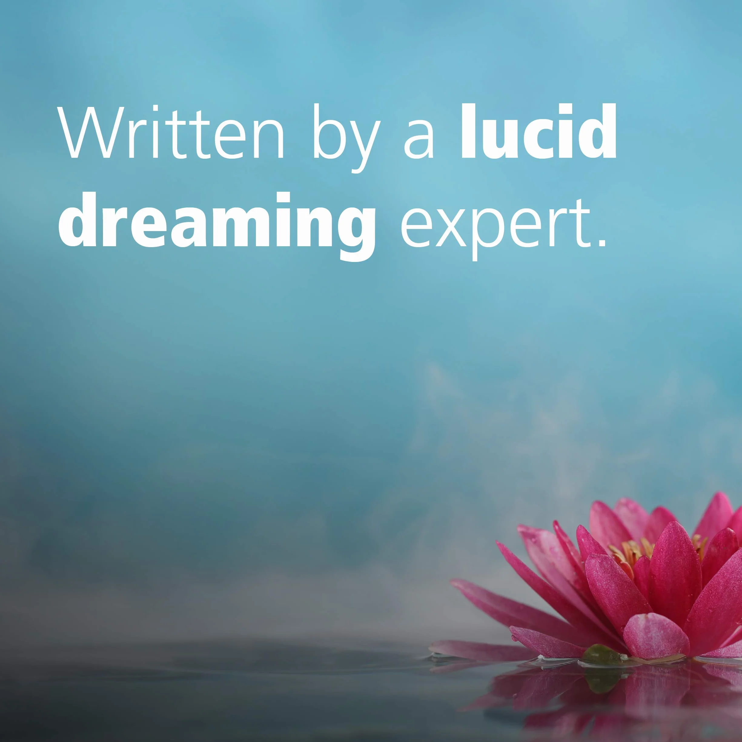 The Lucid Dreaming Workbook: A Step-By-Step Guide to Mastering Your Dream Life