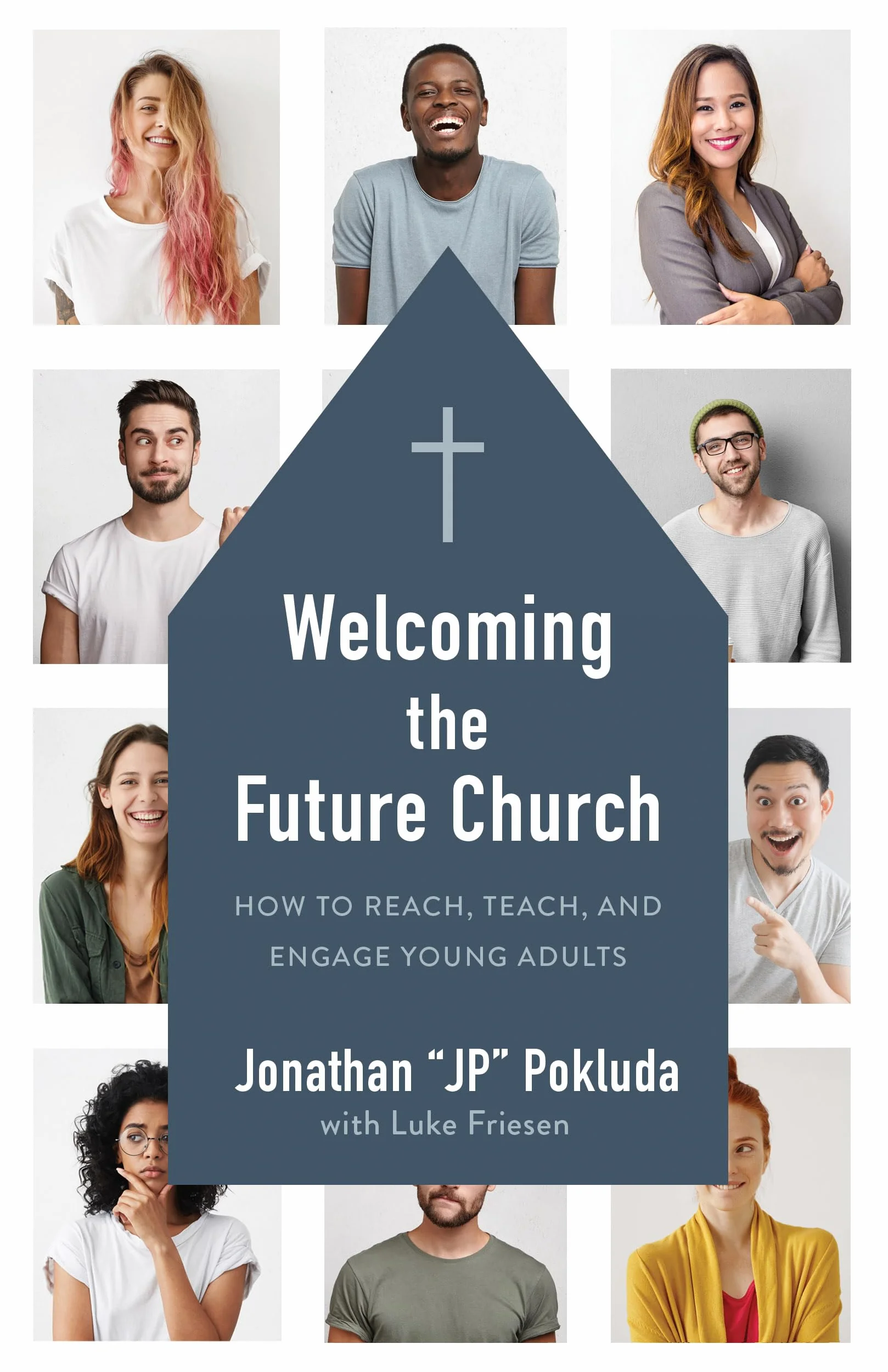 Welcoming the Future Church: Reach, Teach, Engage Young Adults