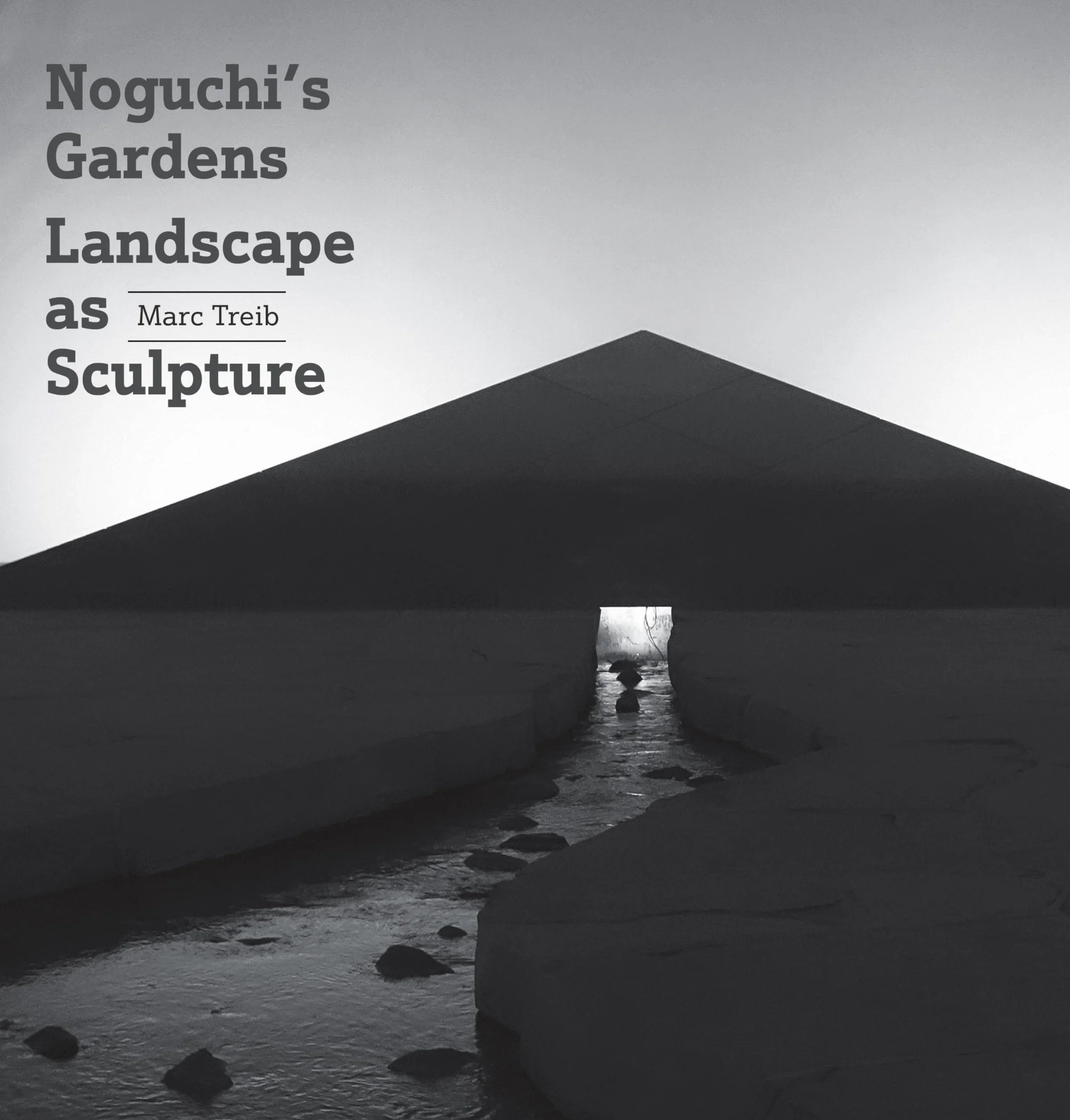 Noguchi's Gardens Landscape as Sculpture /anglais