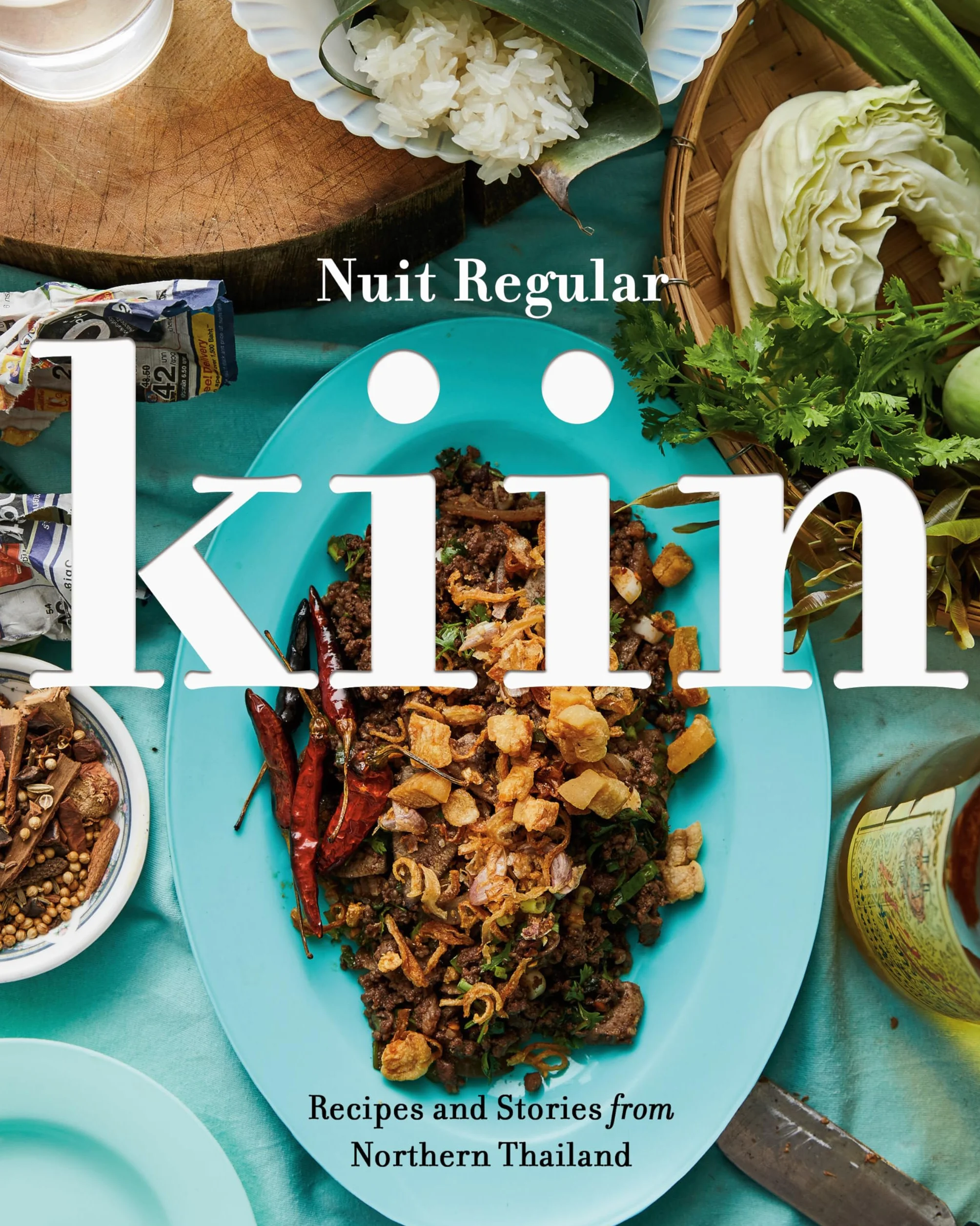 Kiin: Recipes and Stories from Northern Thailand