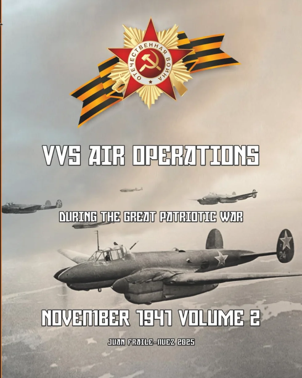 November 1941 Volume 2: VVS Air Operations during the Great Patriotic War