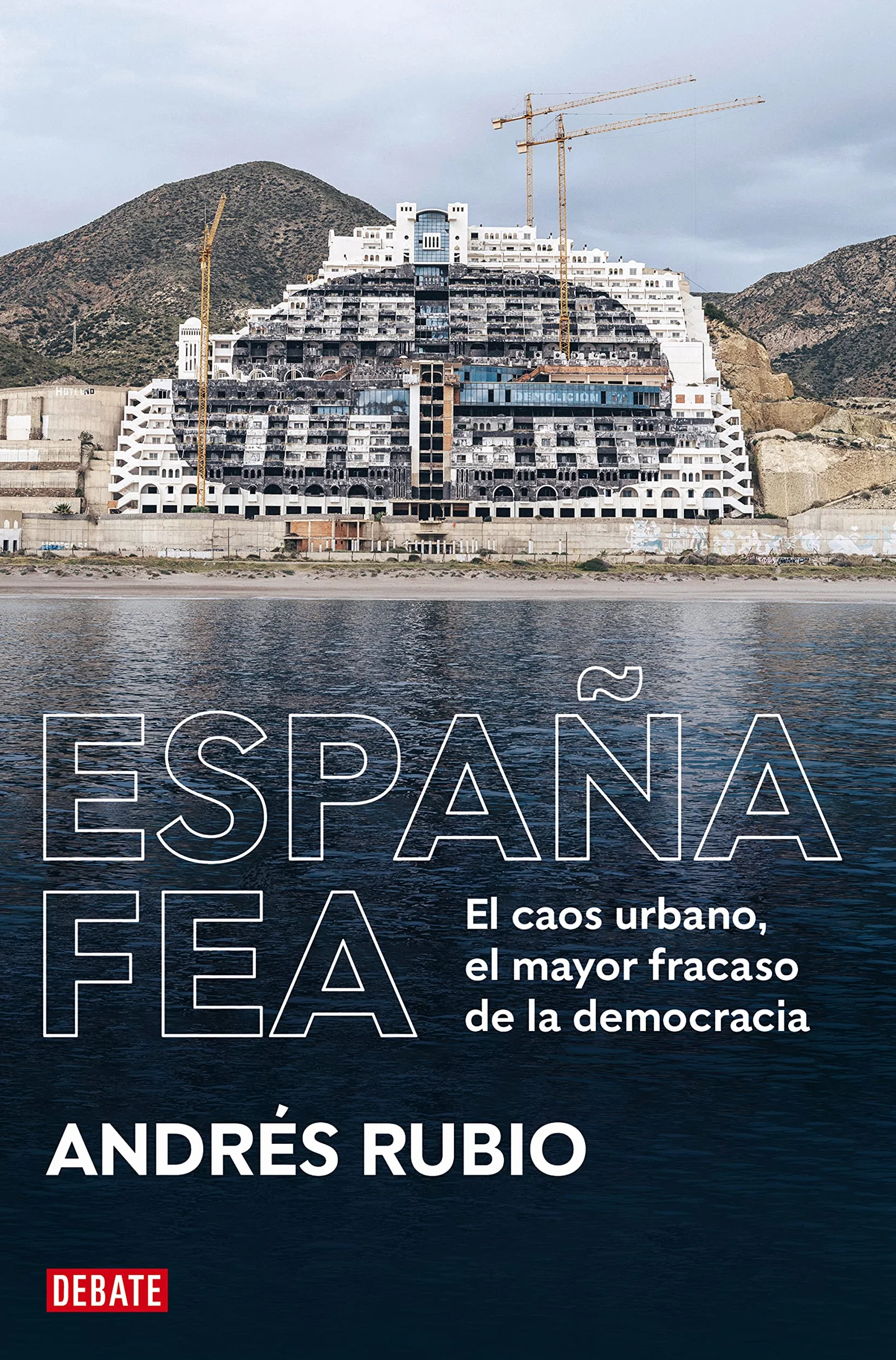 España fea: El caos urbano, el mayor fracaso de la democracia