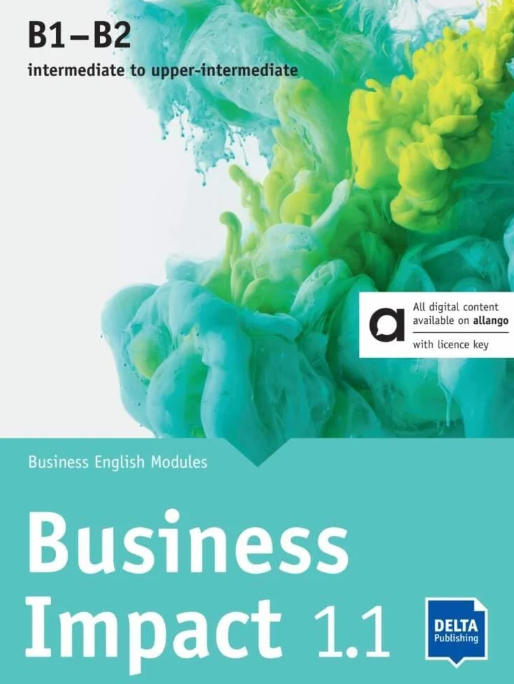 BUSINESS IMPACT B1/B2 1.1 Sb ePk: Business English Modules 1.1.A, 1.1.B., 1.1.C
