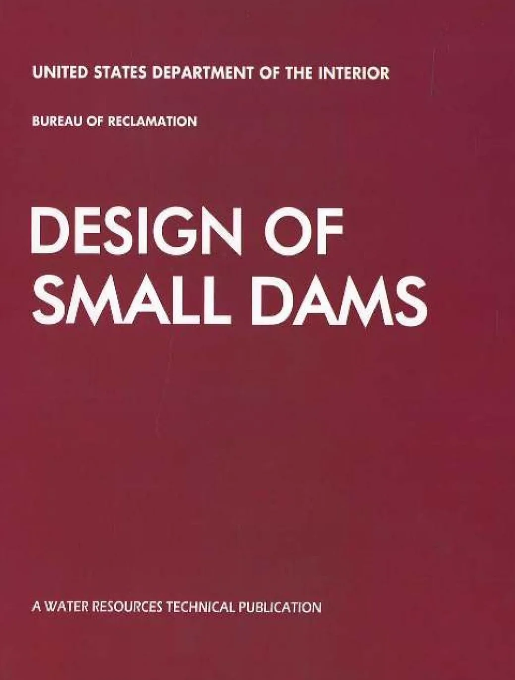 Design of Small Dams: Revised 3rd Edition