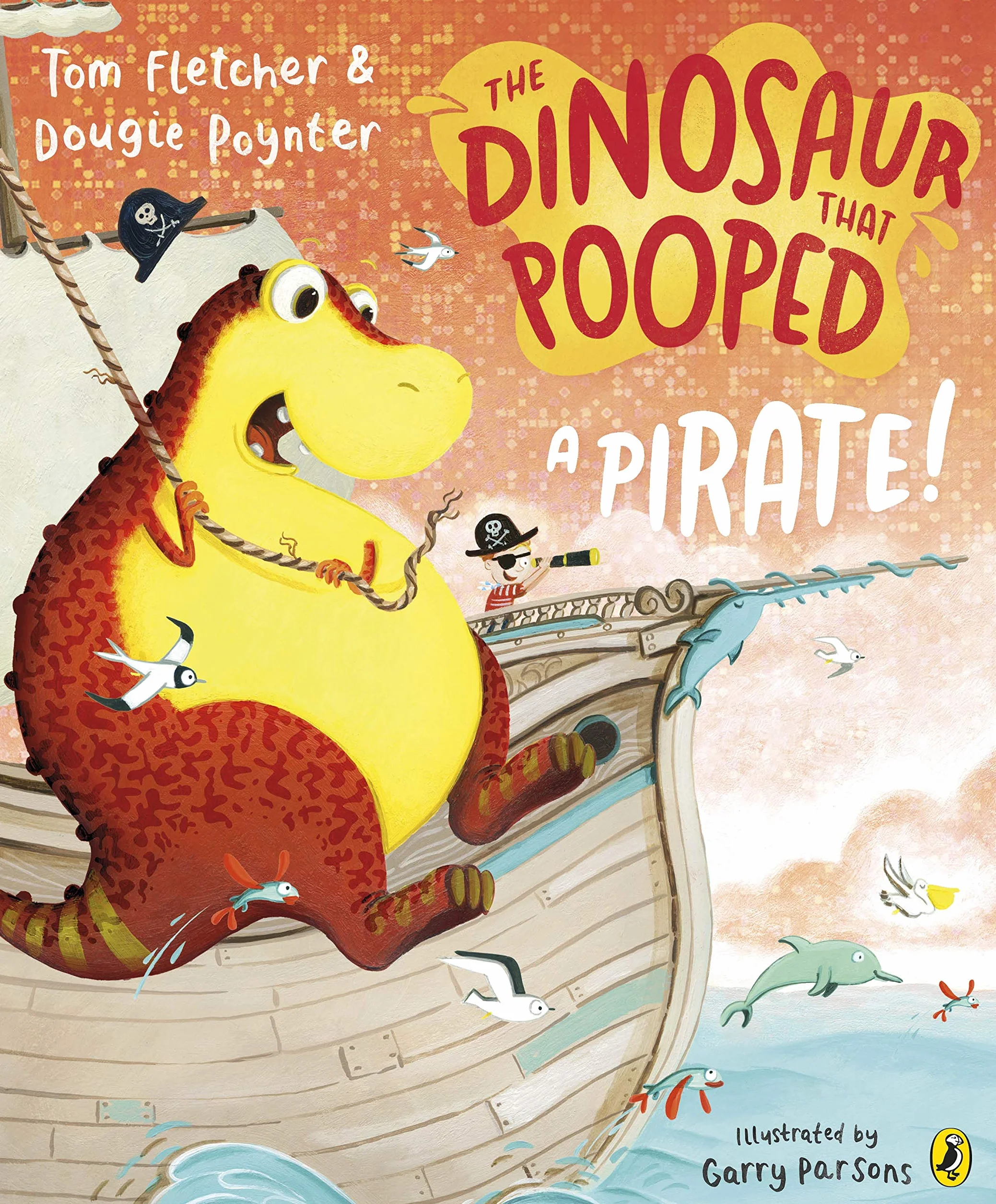 The Dinosaur that Pooped a Pirate!