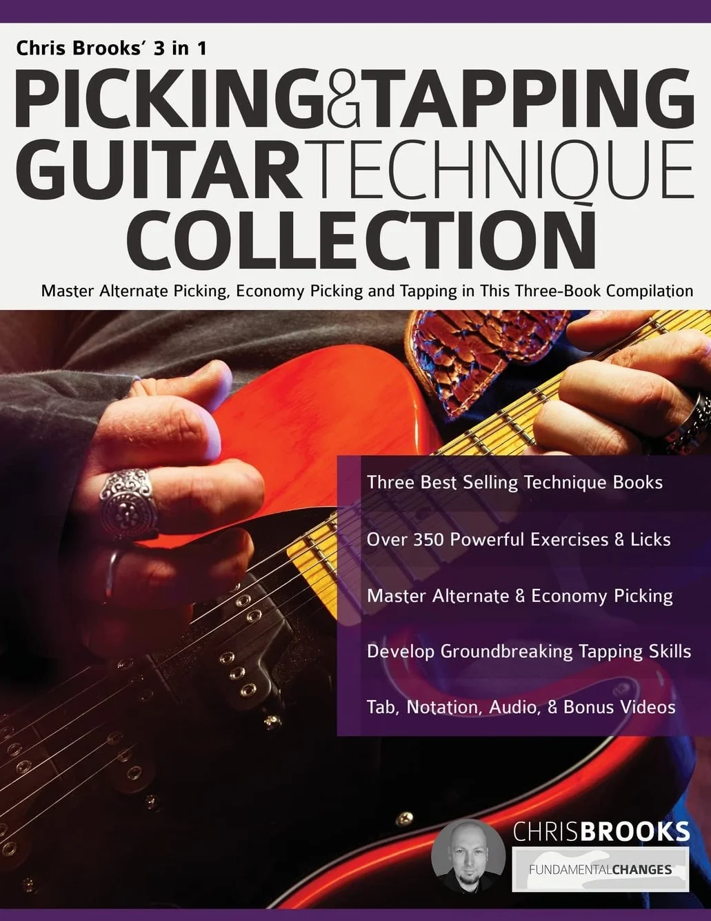 Chris Brooks’ 3 in 1 Picking & Tapping Guitar Technique Collection: Master Alternate Picking, Economy Picking and Tapping in This Three-Book Compilation