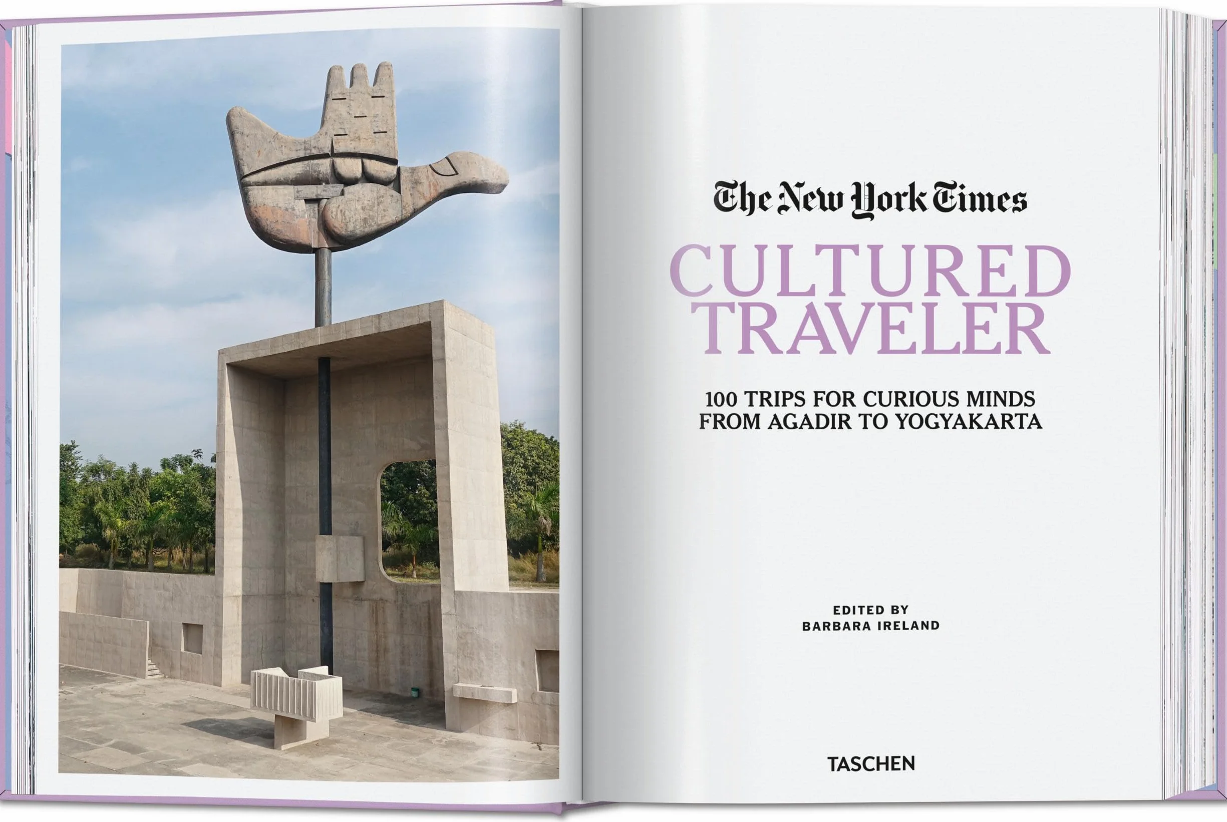 The New York Times. Cultured Traveler. 100 Trips for Curious Minds from Agadir to Yogyakarta