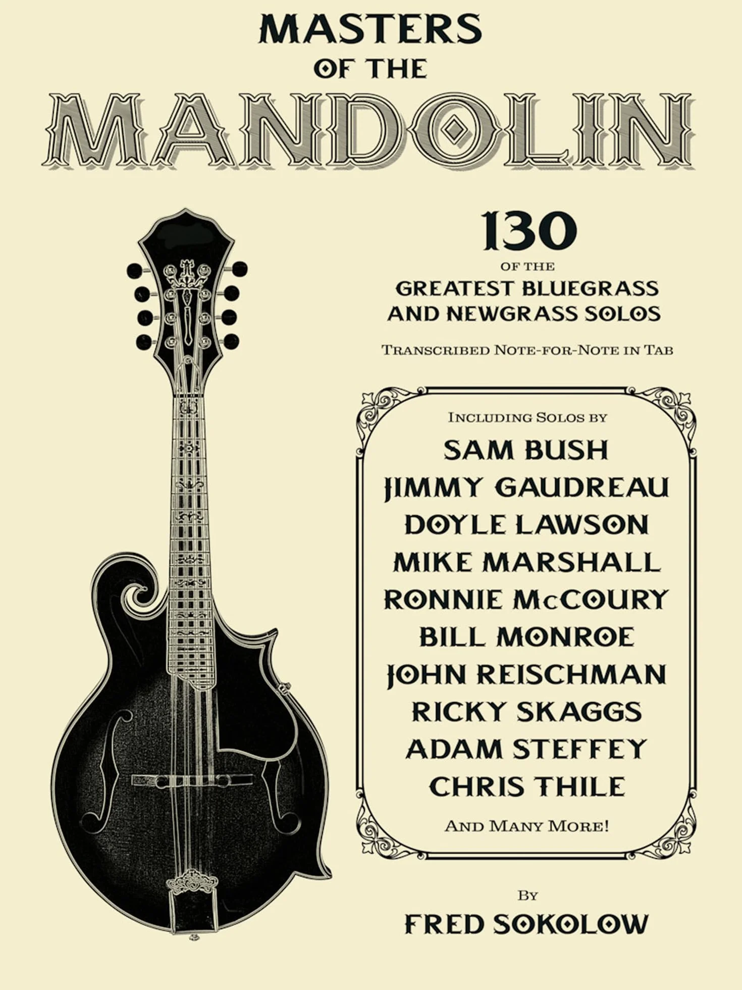 Masters of the Mandolin: 130 of the Greatest Bluegrass and Newgrass Solos
