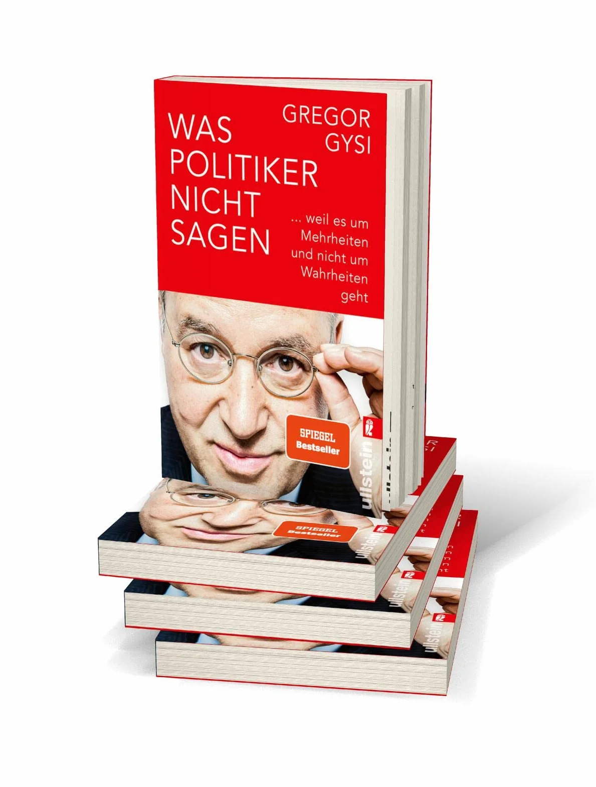 Was Politiker nicht sagen: ... weil es um Mehrheiten und nicht um Wahrheiten geht | Ein anekdotenreicher Blick hinter die Kulissen des Politikbetriebs
