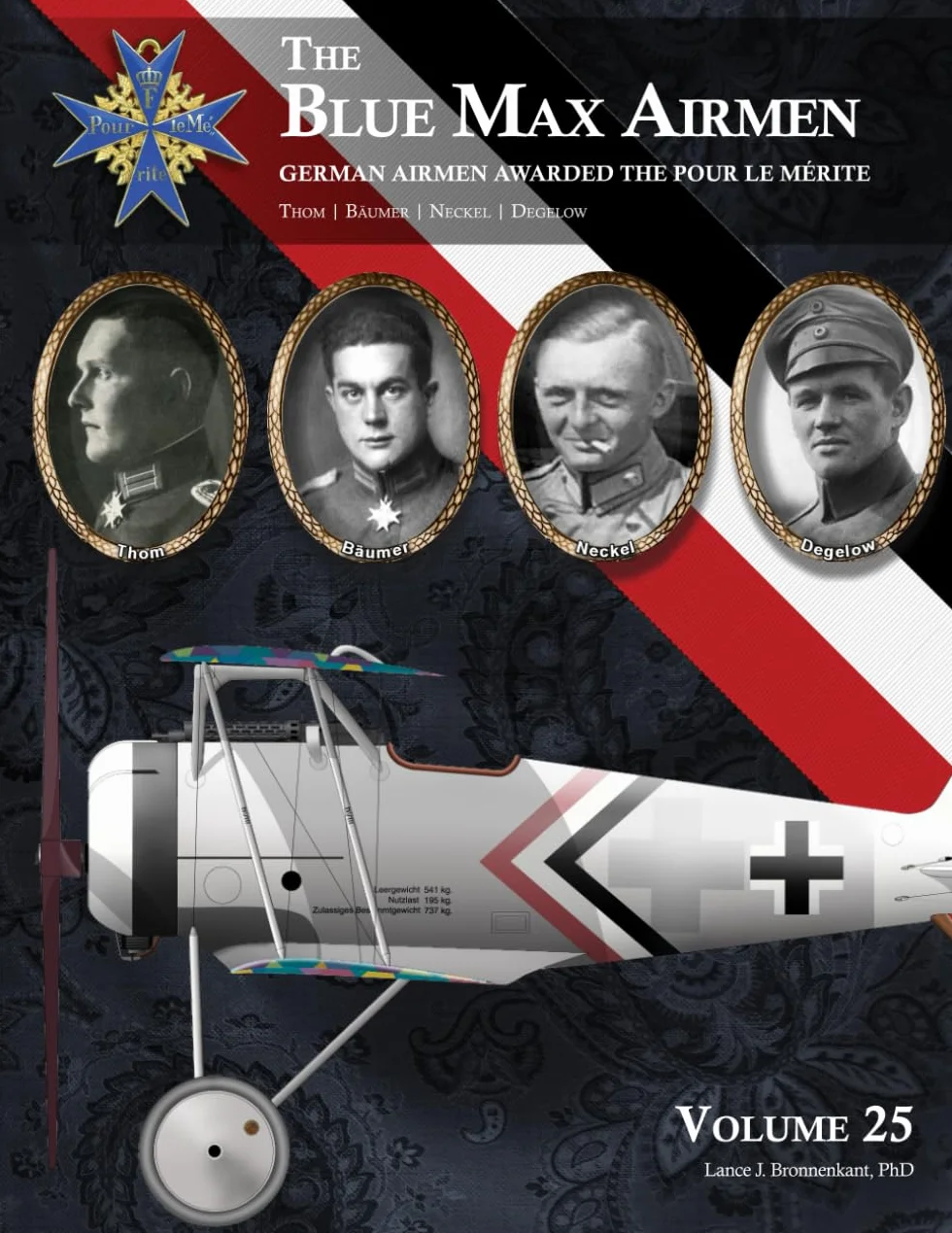 The Blue Max Airmen: Volume 25 | Thom, Bäumer, Neckel, & Degelow