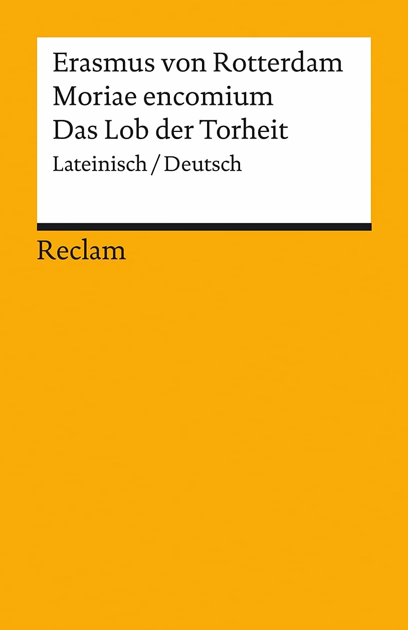 Moriae encomium / Lob der Torheit: Lateinisch/Deutsch: 14198