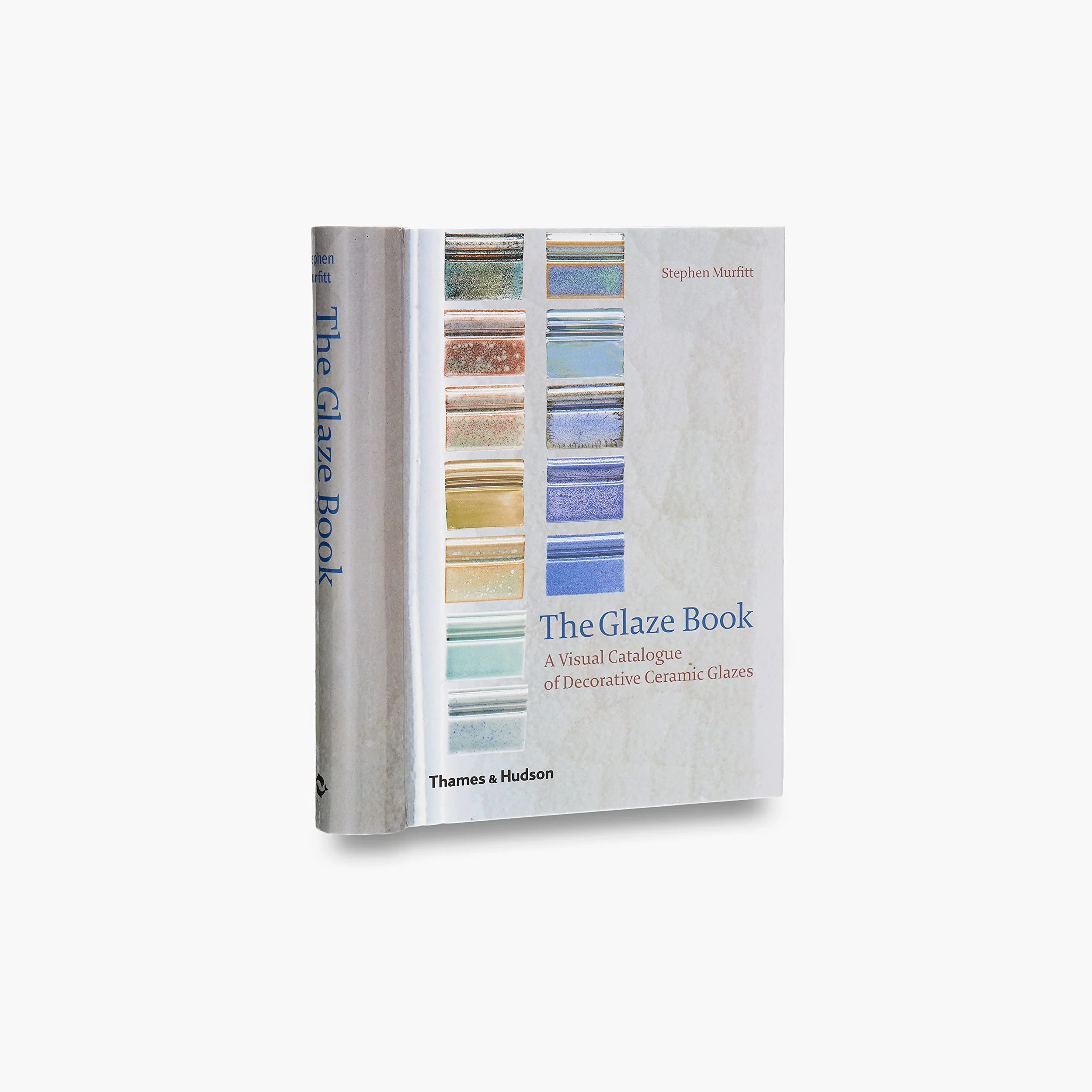The Glaze Book /anglais: A Visual Catalogue of Decorative Ceramic Glazes