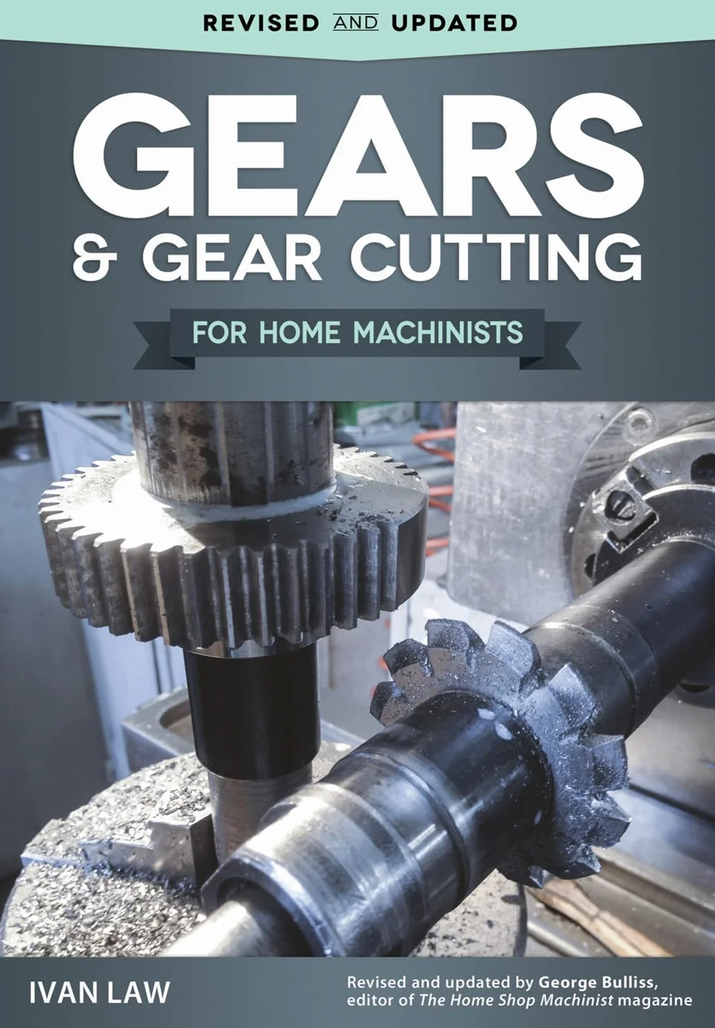Gears and Gear Cutting for Home Machinists