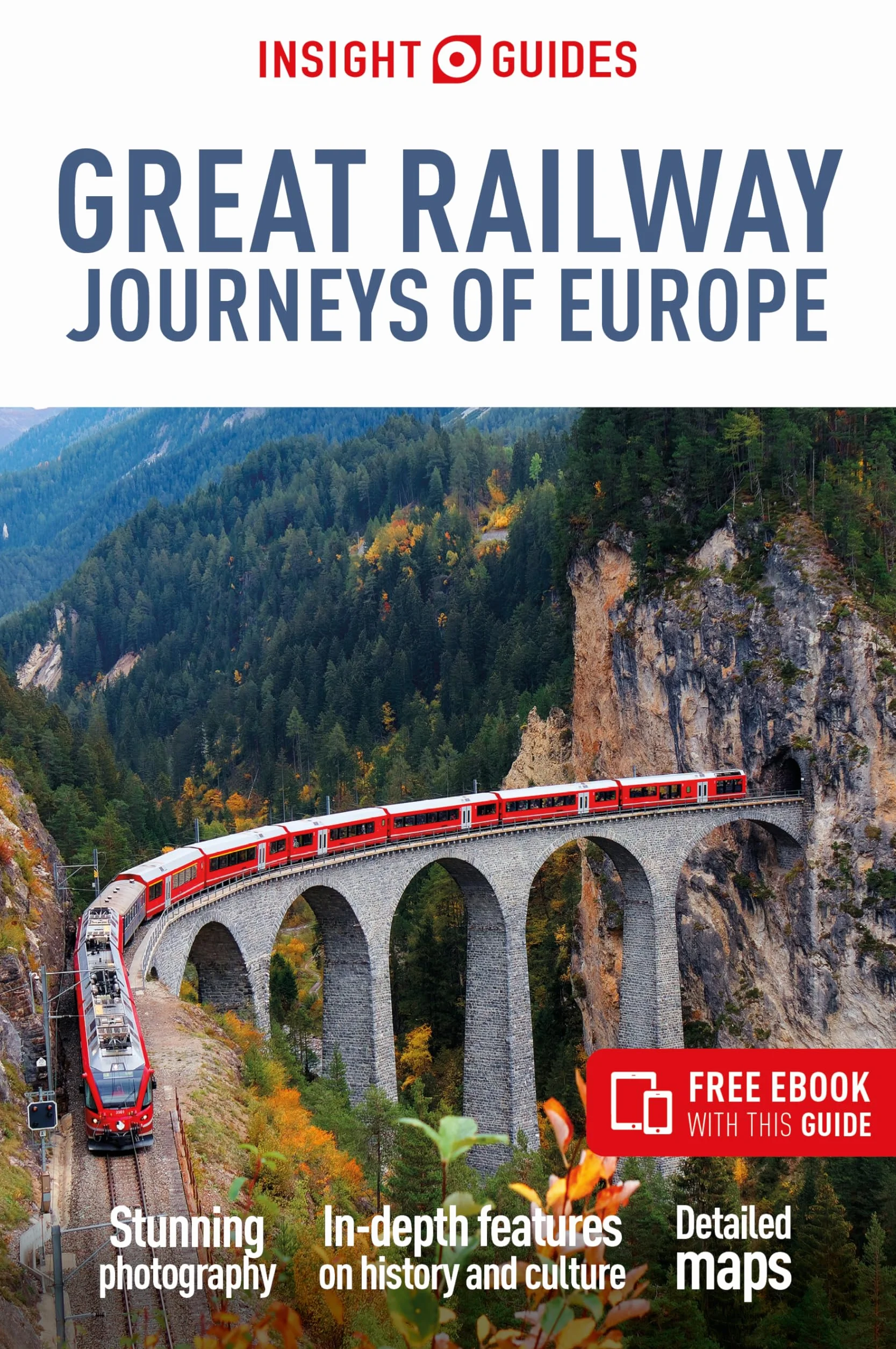 Insight Guides Great Railway Journeys of Europe: Travel Guide with eBook: Travel Guide With Free Ebook