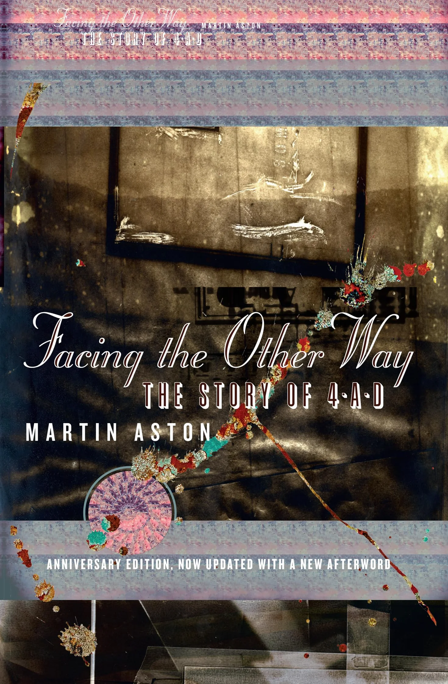 Facing the Other Way: Anniversary edition, updated with a new afterword