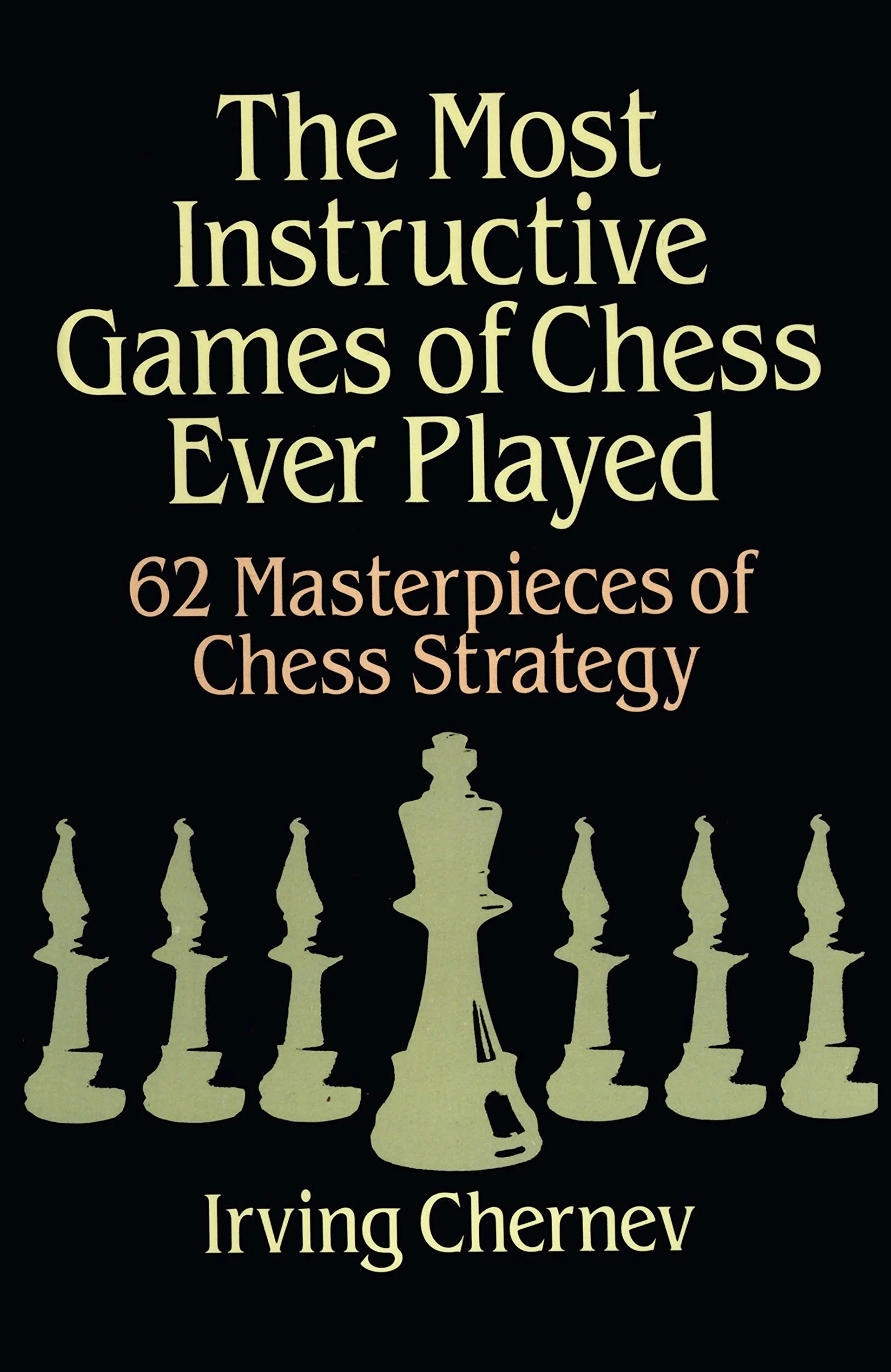 The Most Instructive Games of Chess Ever Played