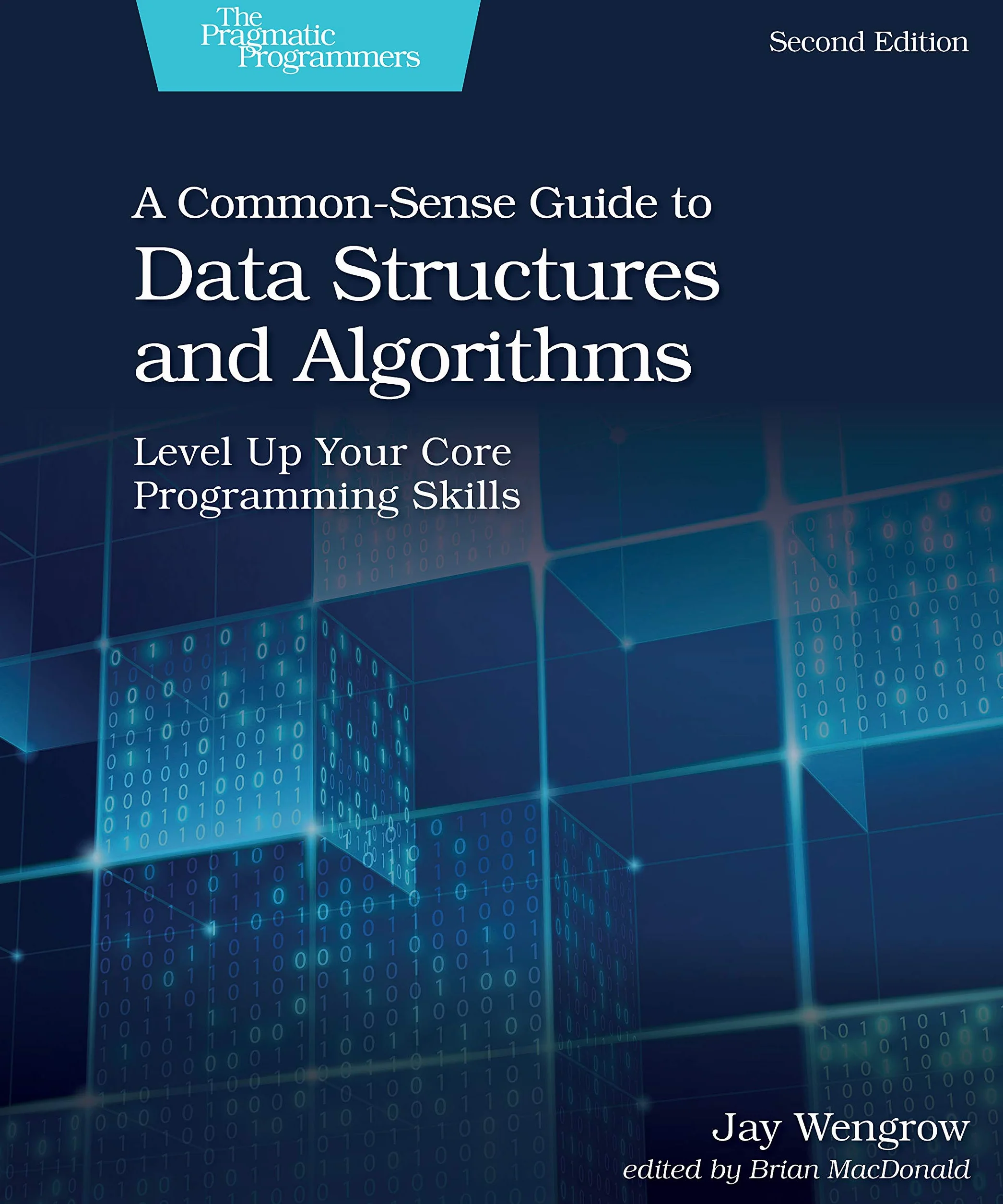 A Common-Sense Guide to Data Structures and Algorithms, Second Edition: Level Up Your Core Programming Skills