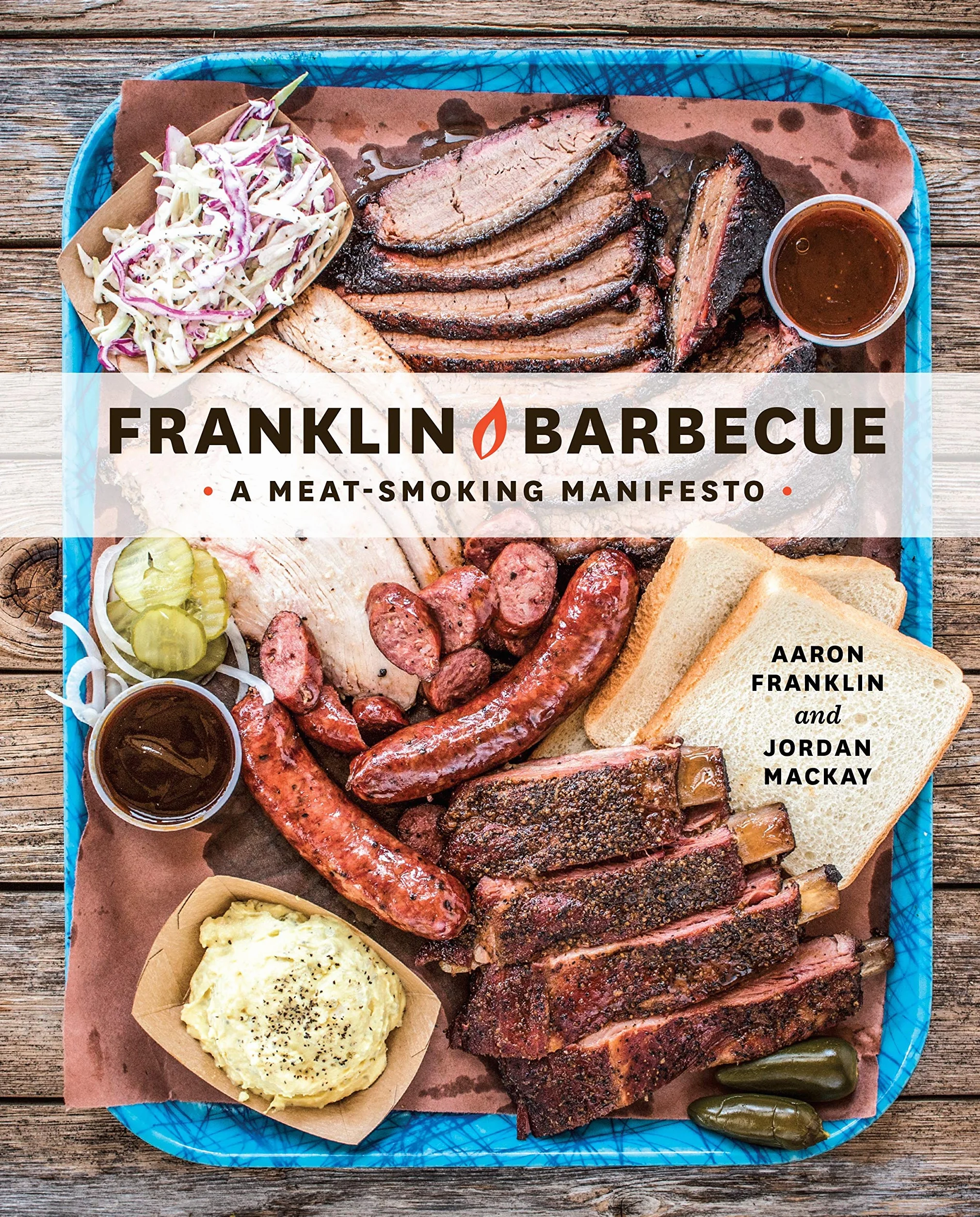Franklin Barbecue: A Meat-Smoking Manifesto [A Cookbook]