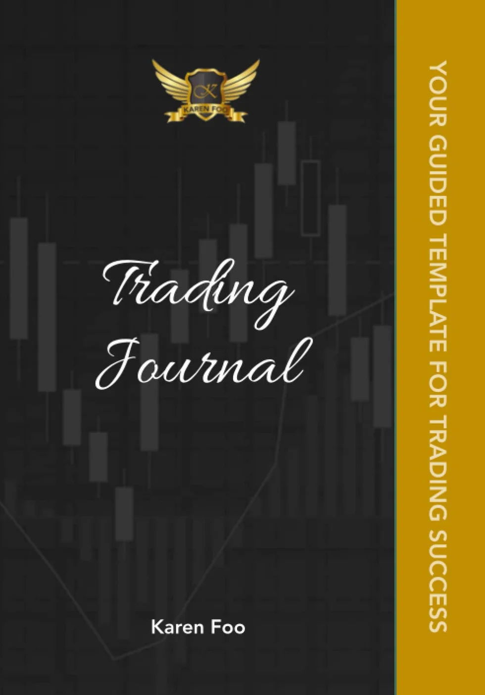 Trading Journal: Your Guided Template For Trading Success