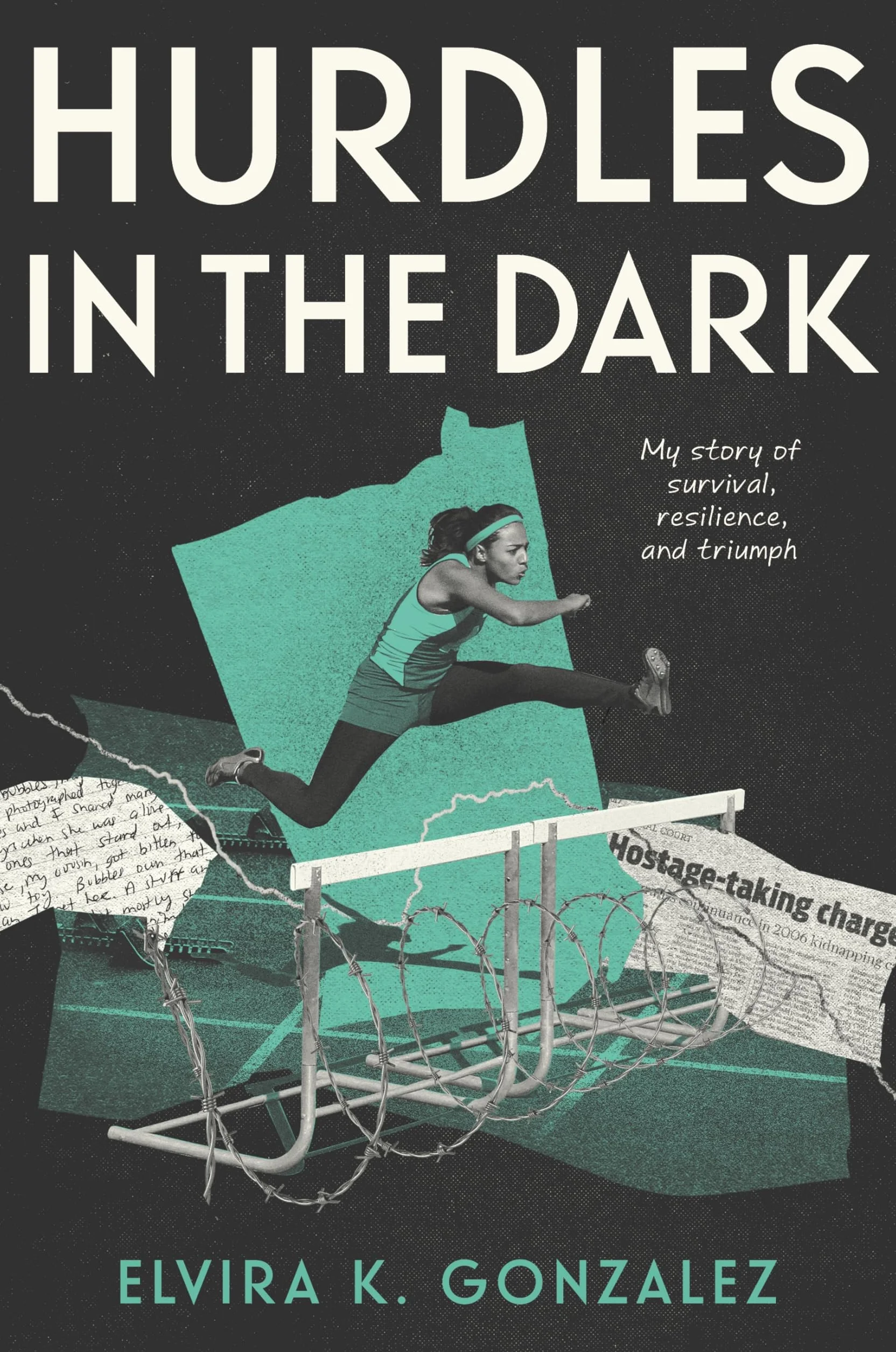 Hurdles in the Dark: My Story of Survival, Resilience, and Triumph