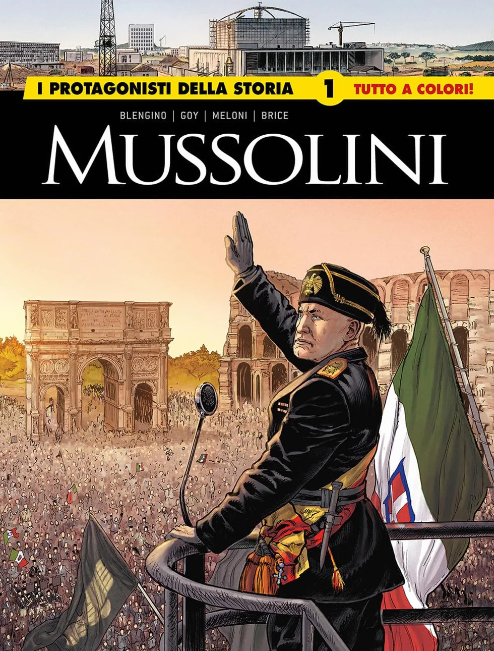 Mussolini. I protagonisti della storia (Vol. 1)