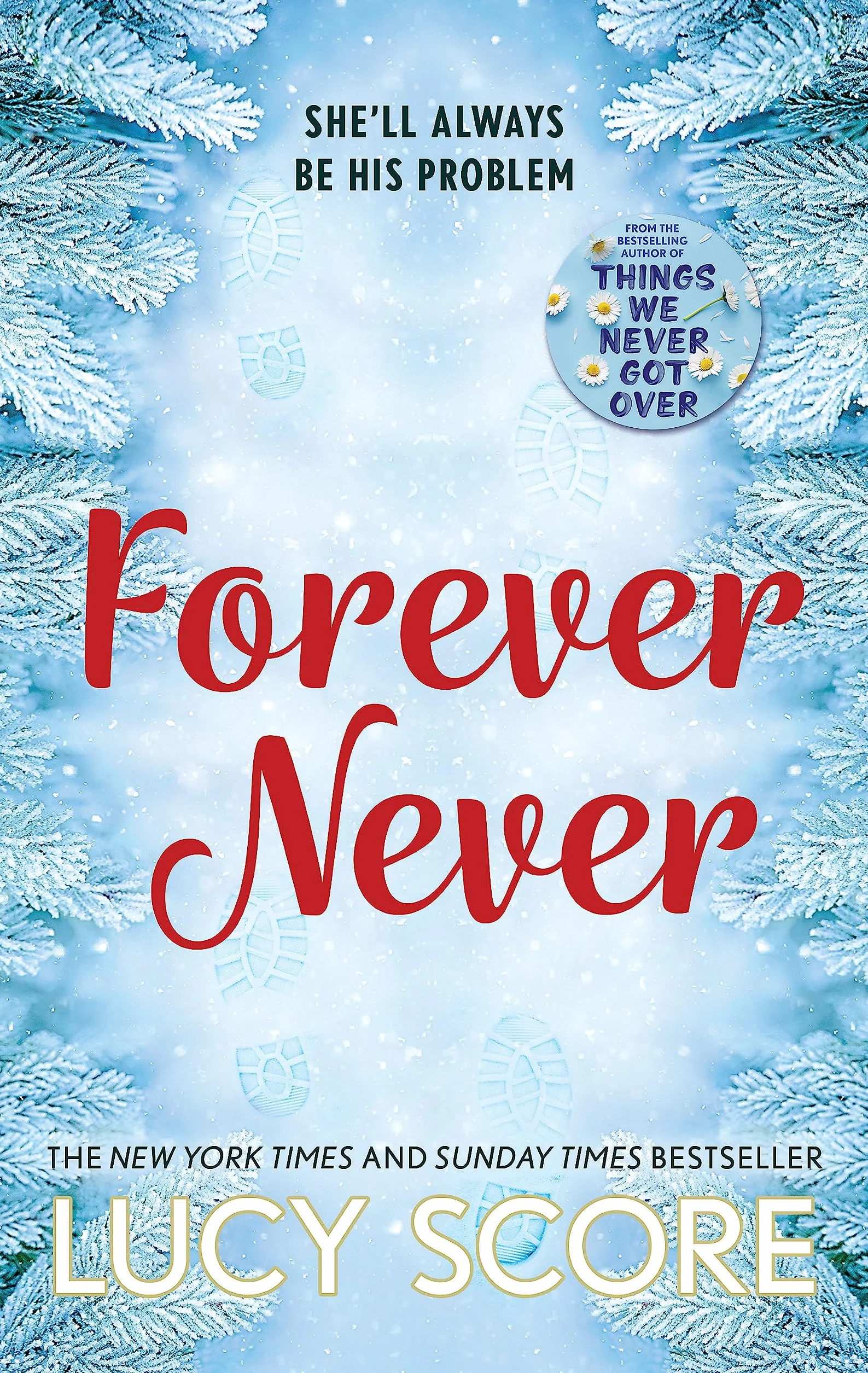 Forever Never: an unmissable and steamy romantic comedy from the author of Things We Never Got Over